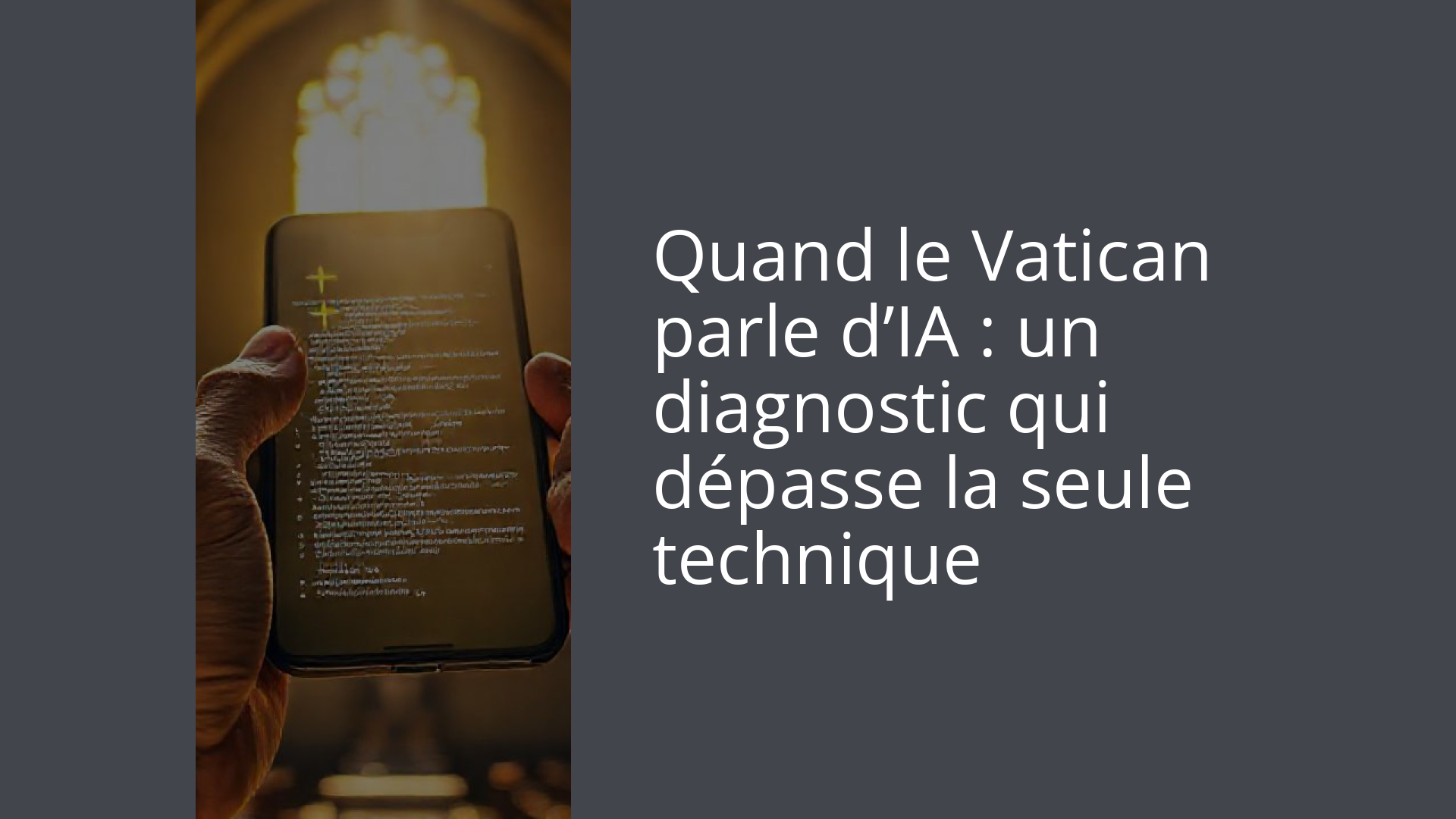 Quand le Vatican parle d’IA : un diagnostic qui dépasse la seule technique