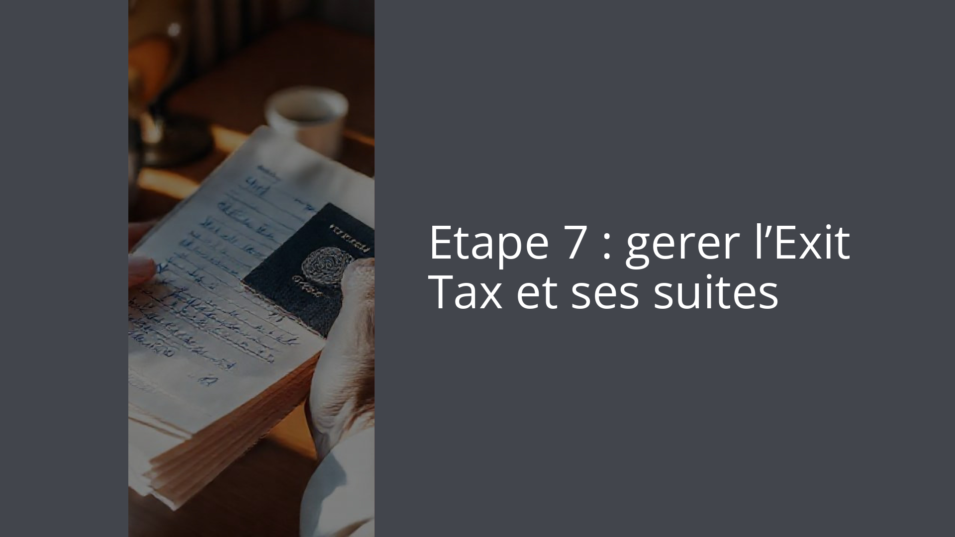 Etape 7 : gerer l’Exit Tax et ses suites
