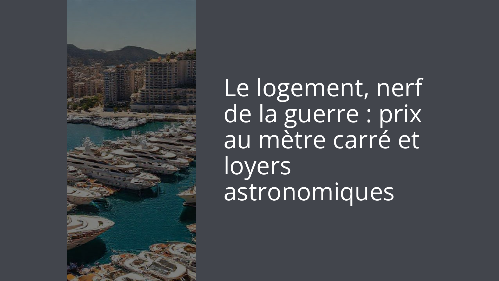 Le logement, nerf de la guerre : prix au mètre carré et loyers astronomiques