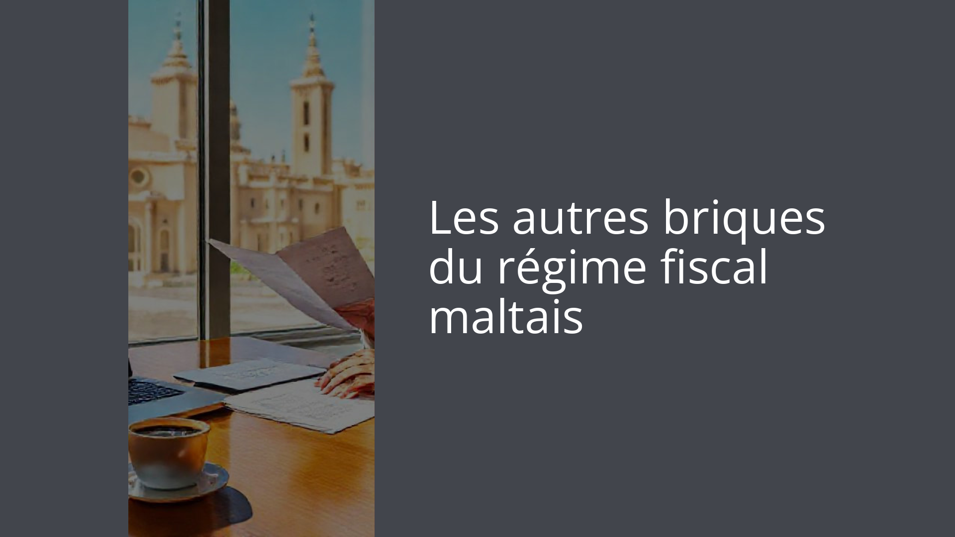 Les autres briques du régime fiscal maltais