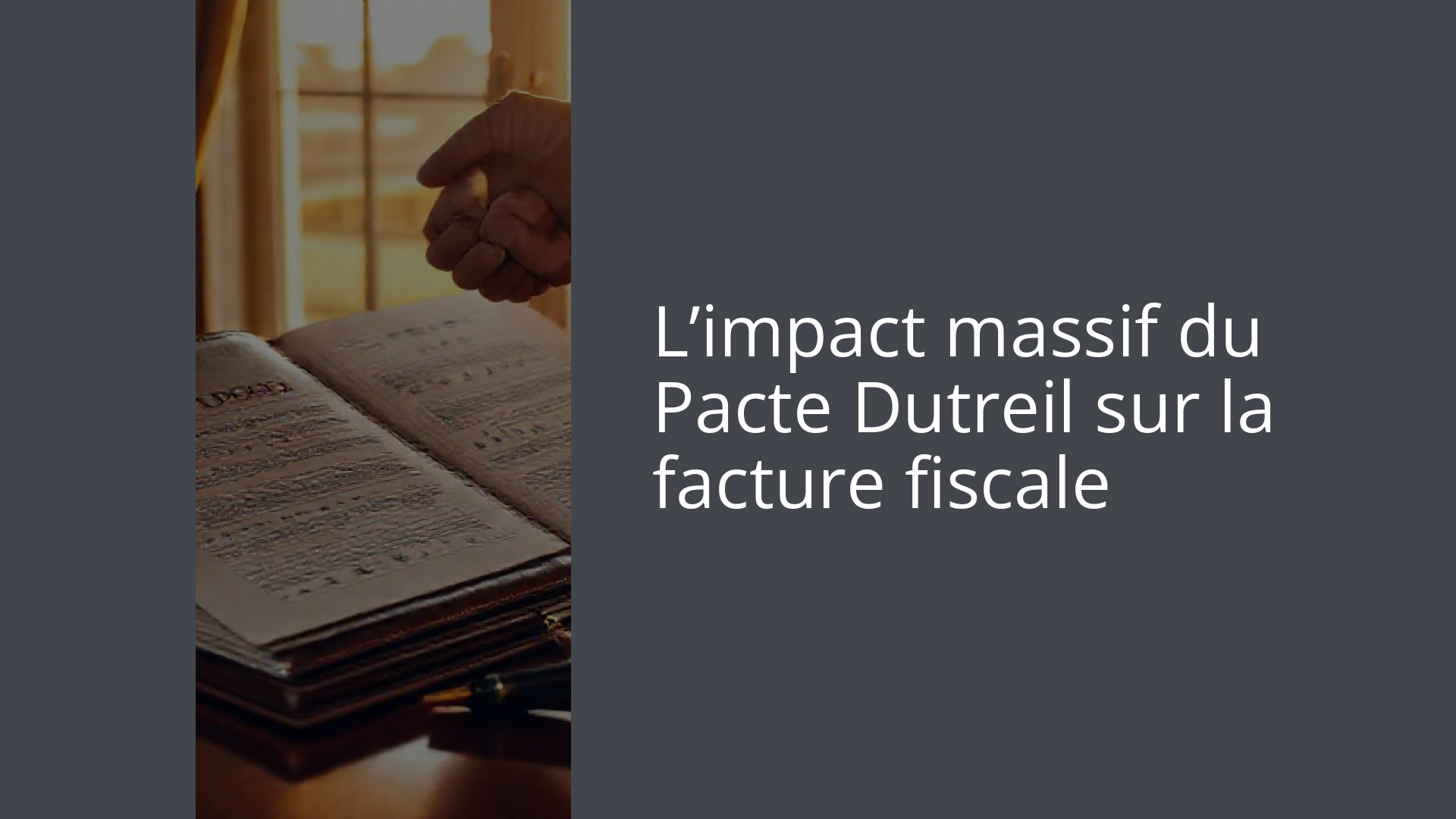 L’impact massif du Pacte Dutreil sur la facture fiscale