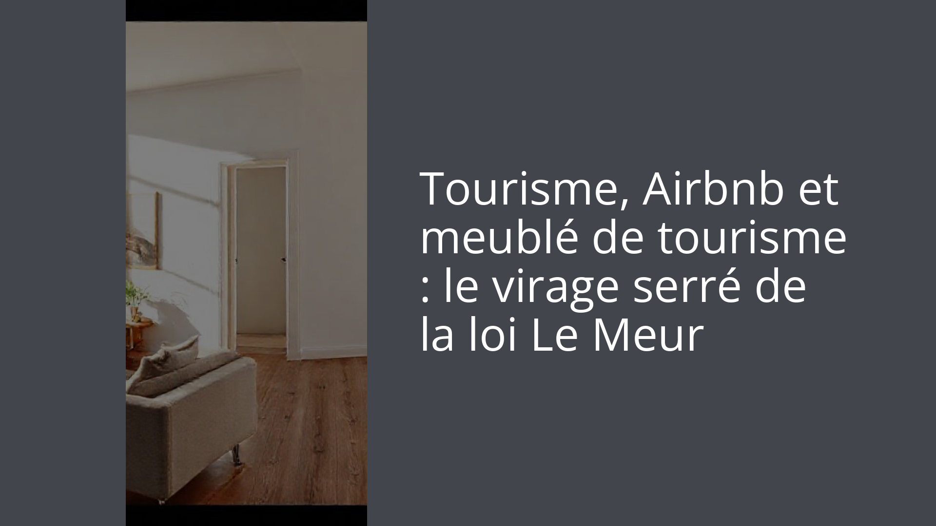 Tourisme, Airbnb et meublé de tourisme : le virage serré de la loi Le Meur