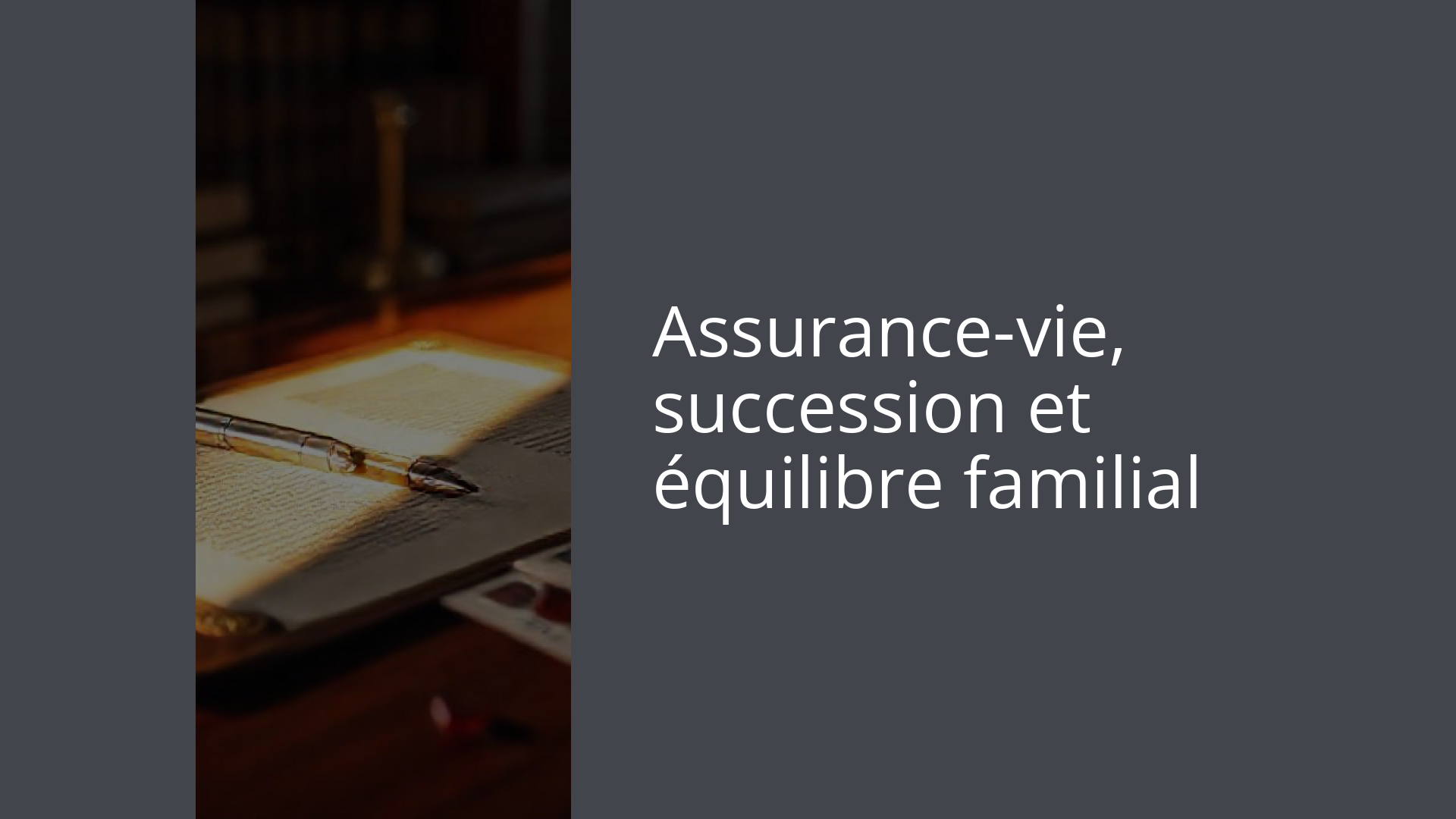 Assurance-vie, succession et équilibre familial