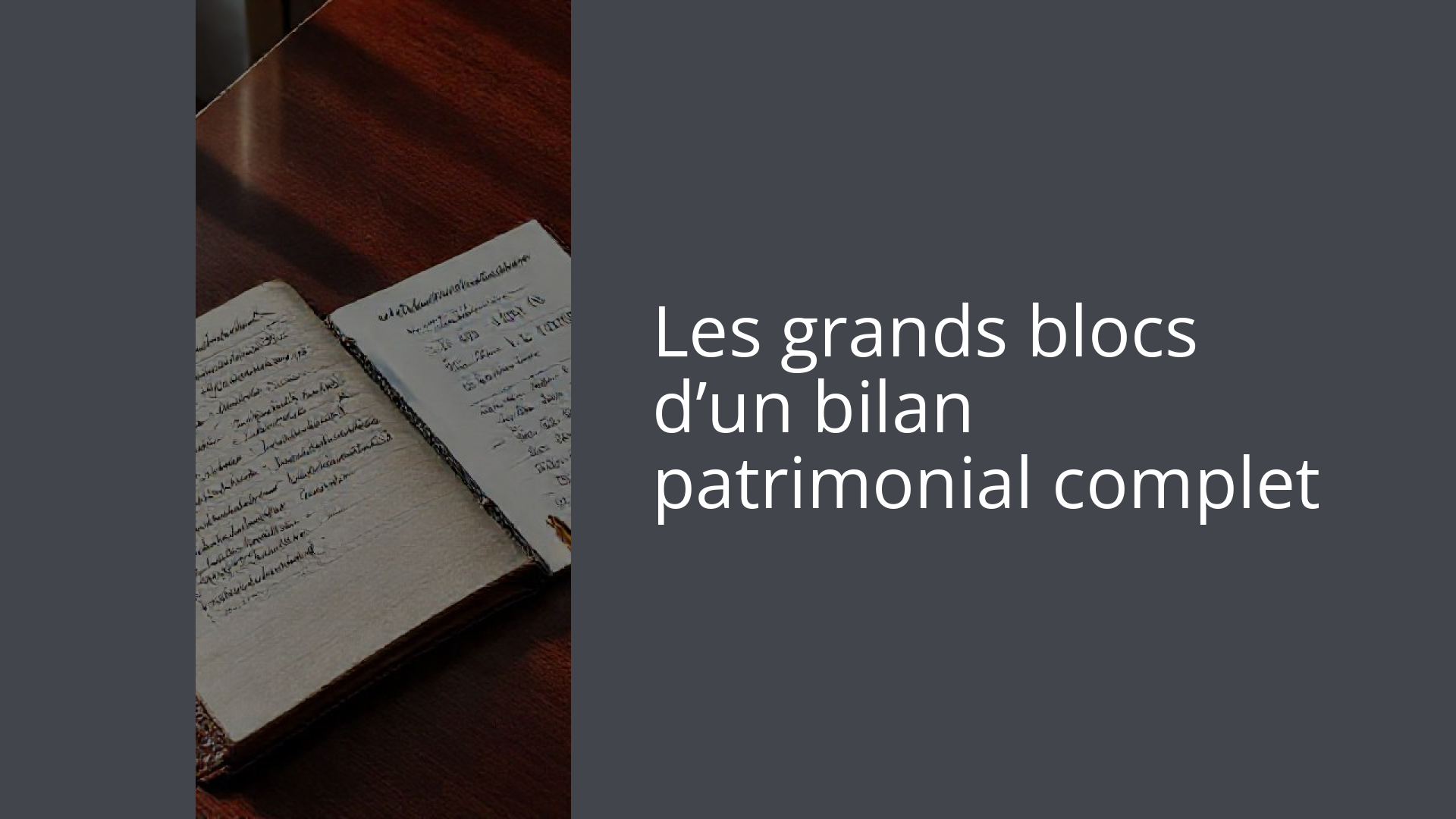 Les grands blocs d’un bilan patrimonial complet
