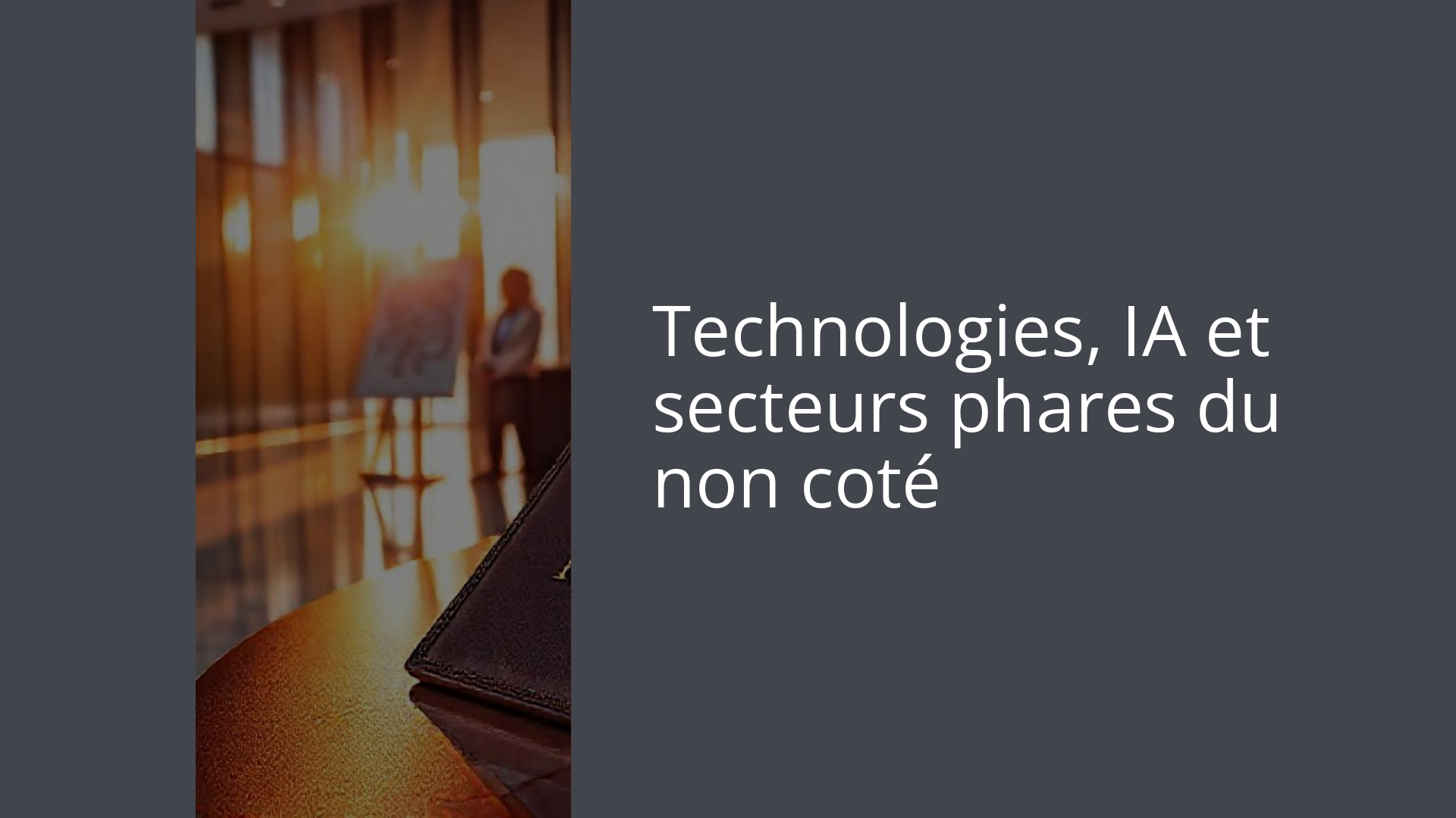 Technologies, IA et secteurs phares du non coté