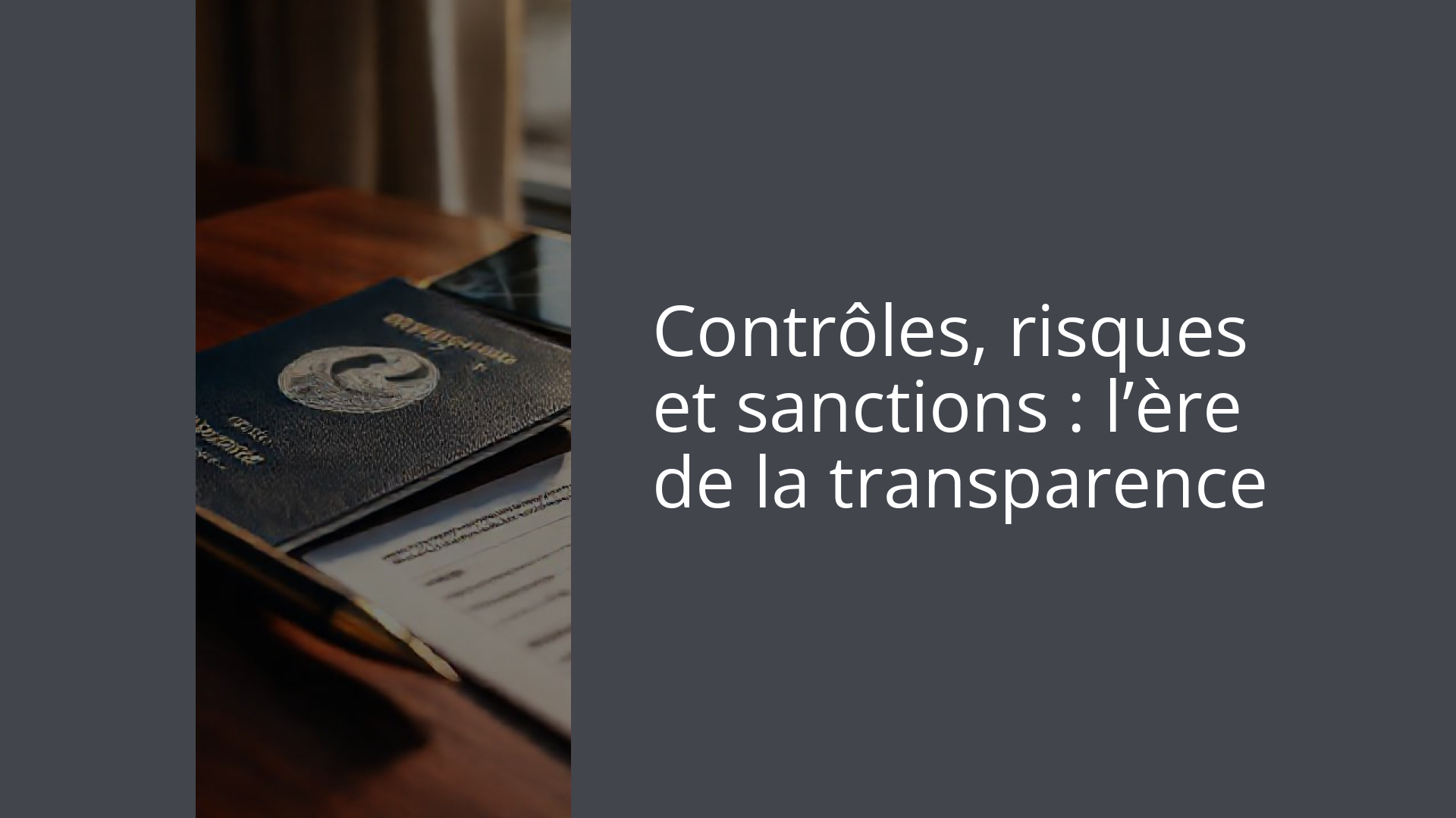 Contrôles, risques et sanctions : l’ère de la transparence