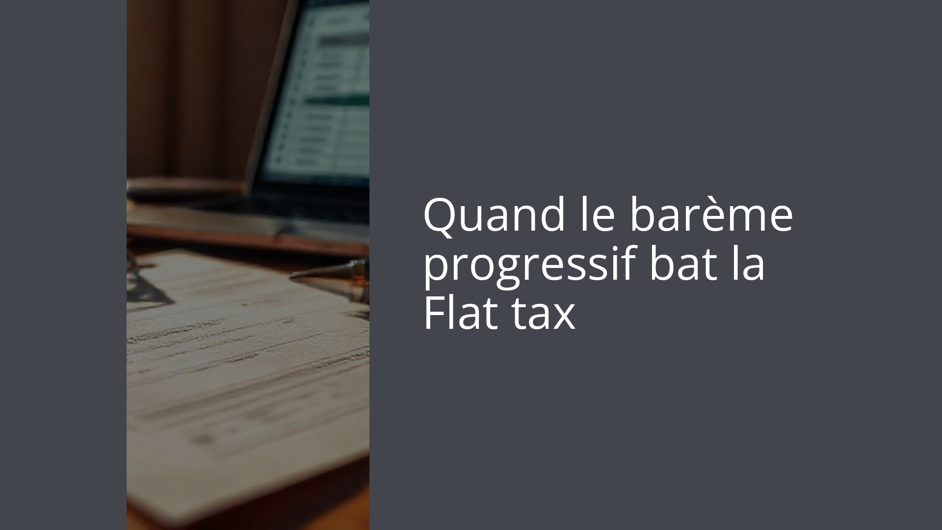 Quand le barème progressif bat la Flat tax