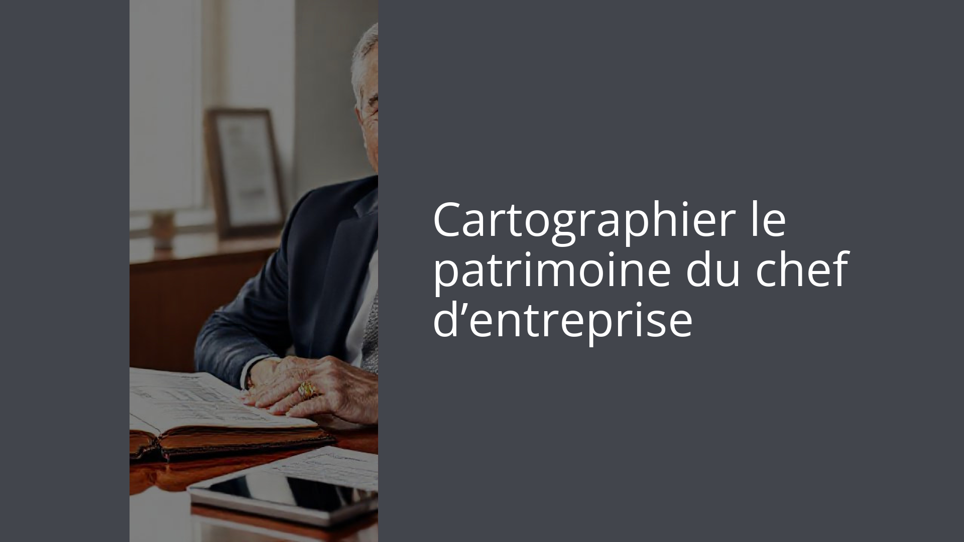 Cartographier le patrimoine du chef d’entreprise