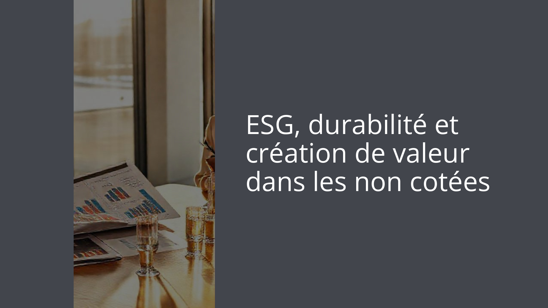 ESG, durabilité et création de valeur dans les non cotées