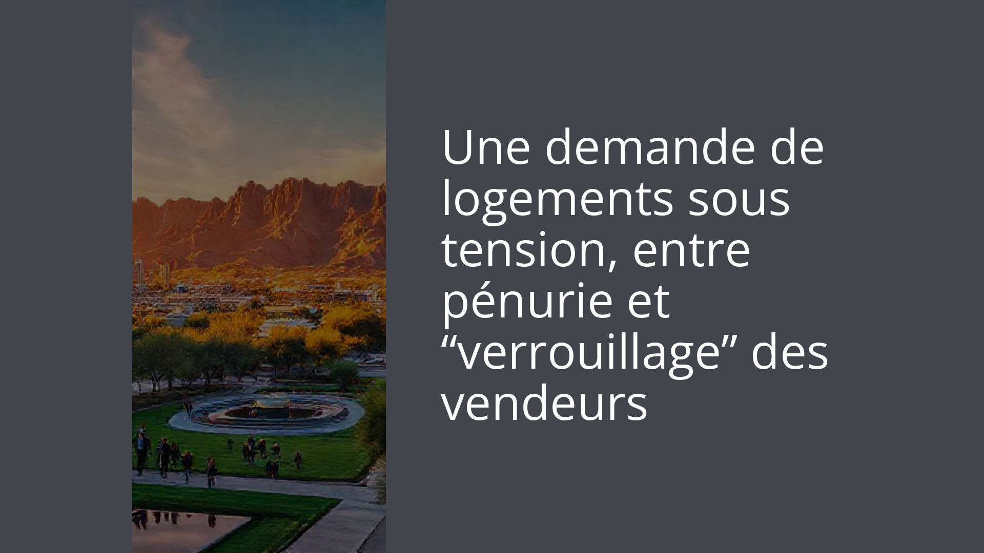 Une demande de logements sous tension, entre pénurie et “verrouillage” des vendeurs