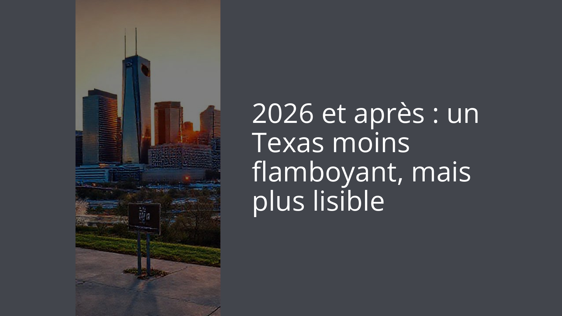 2026 et après : un Texas moins flamboyant, mais plus lisible