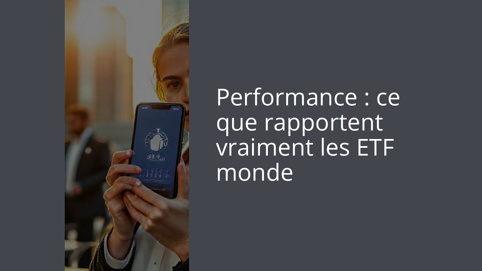 Performance : ce que rapportent vraiment les ETF monde