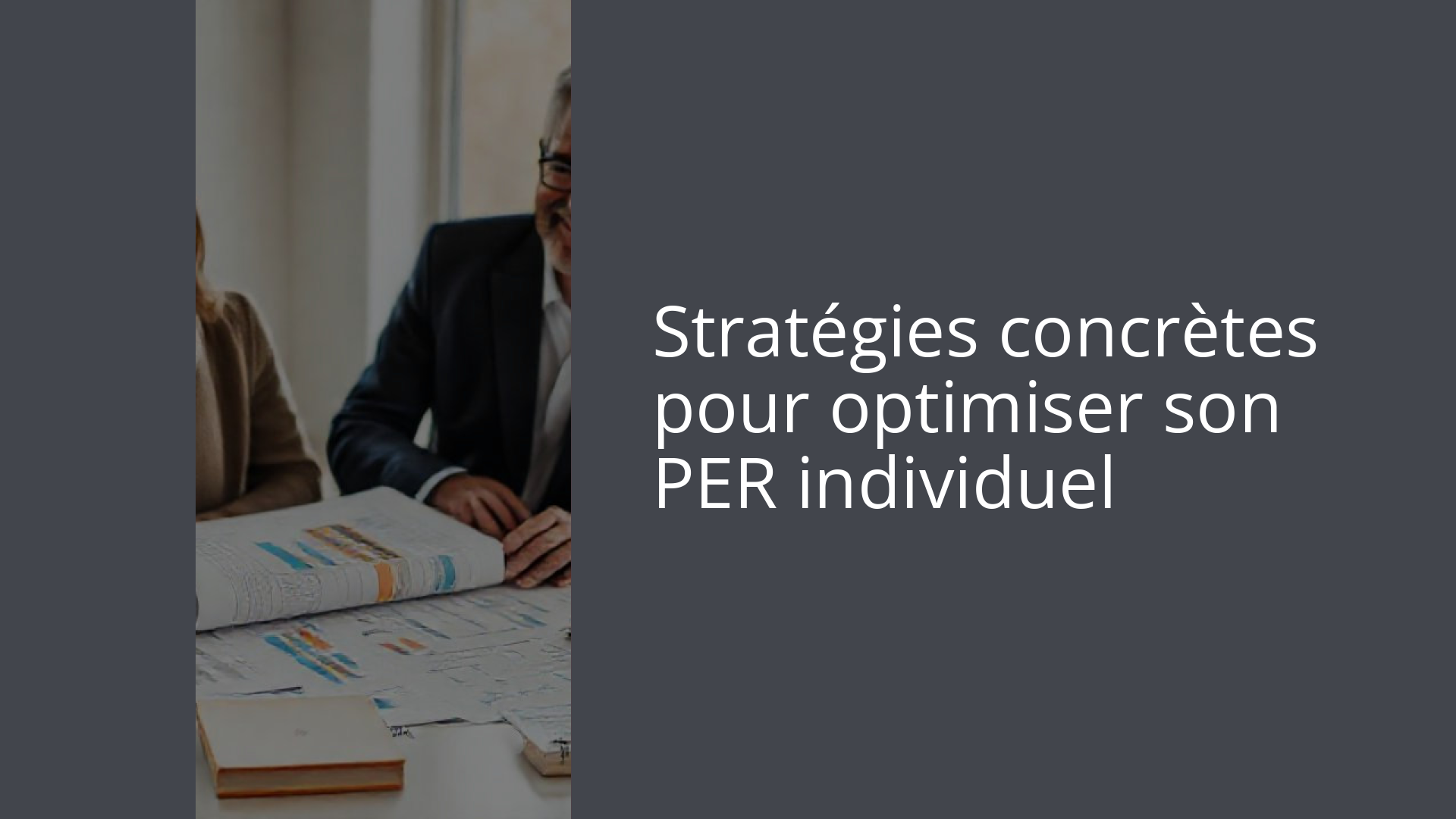 Stratégies concrètes pour optimiser son PER individuel