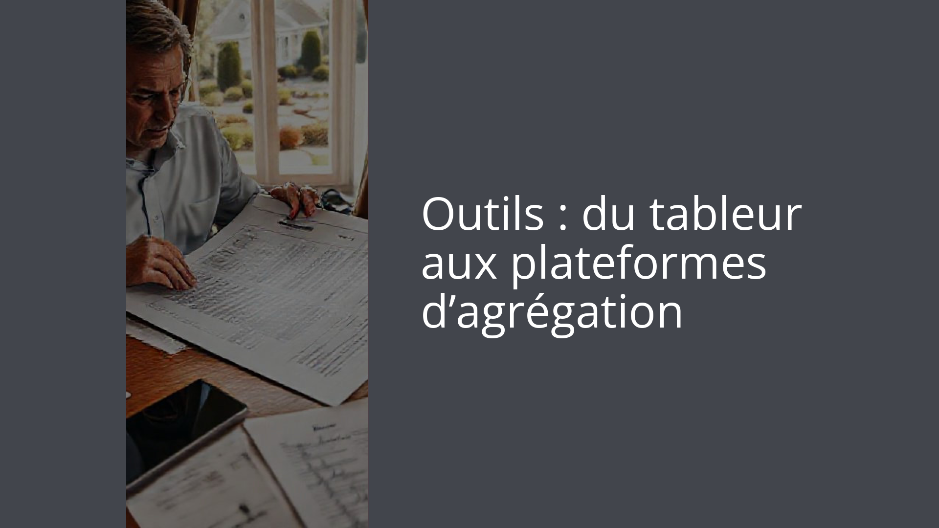 Outils : du tableur aux plateformes d’agrégation