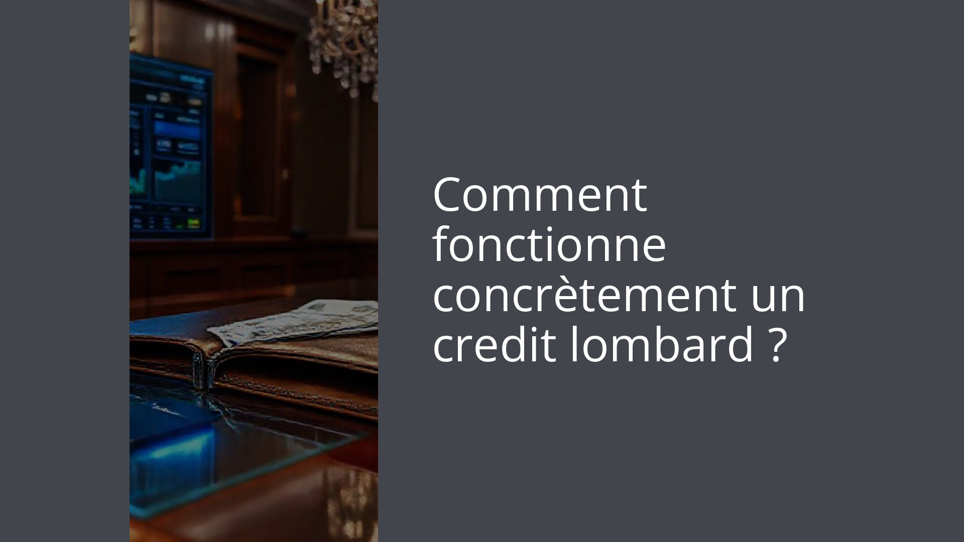 Comment fonctionne concrètement un credit lombard ?