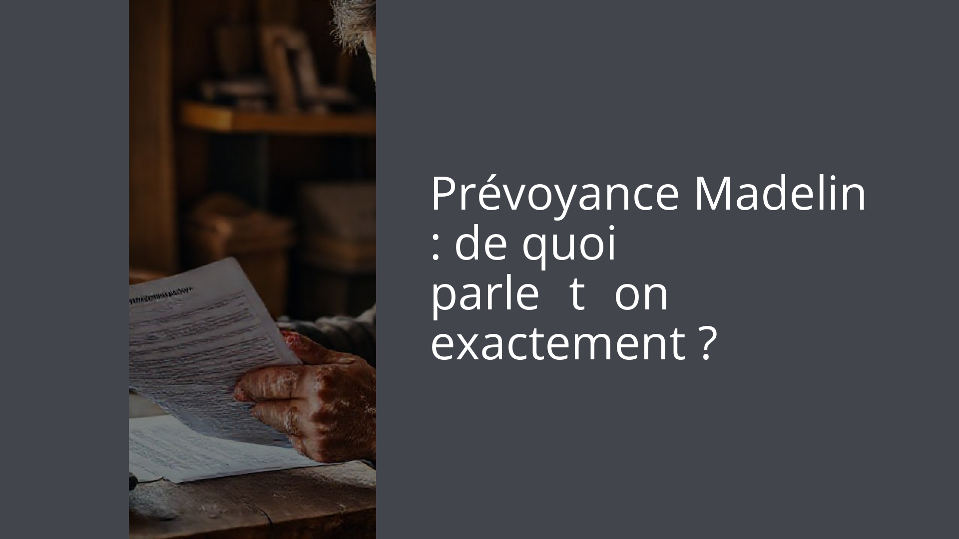 Prévoyance Madelin : de quoi parle‑t‑on exactement ?