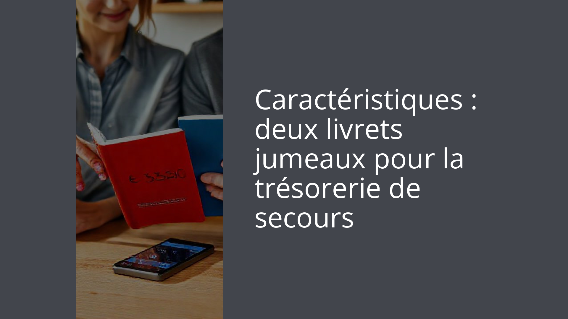 Caractéristiques : deux livrets jumeaux pour la trésorerie de secours