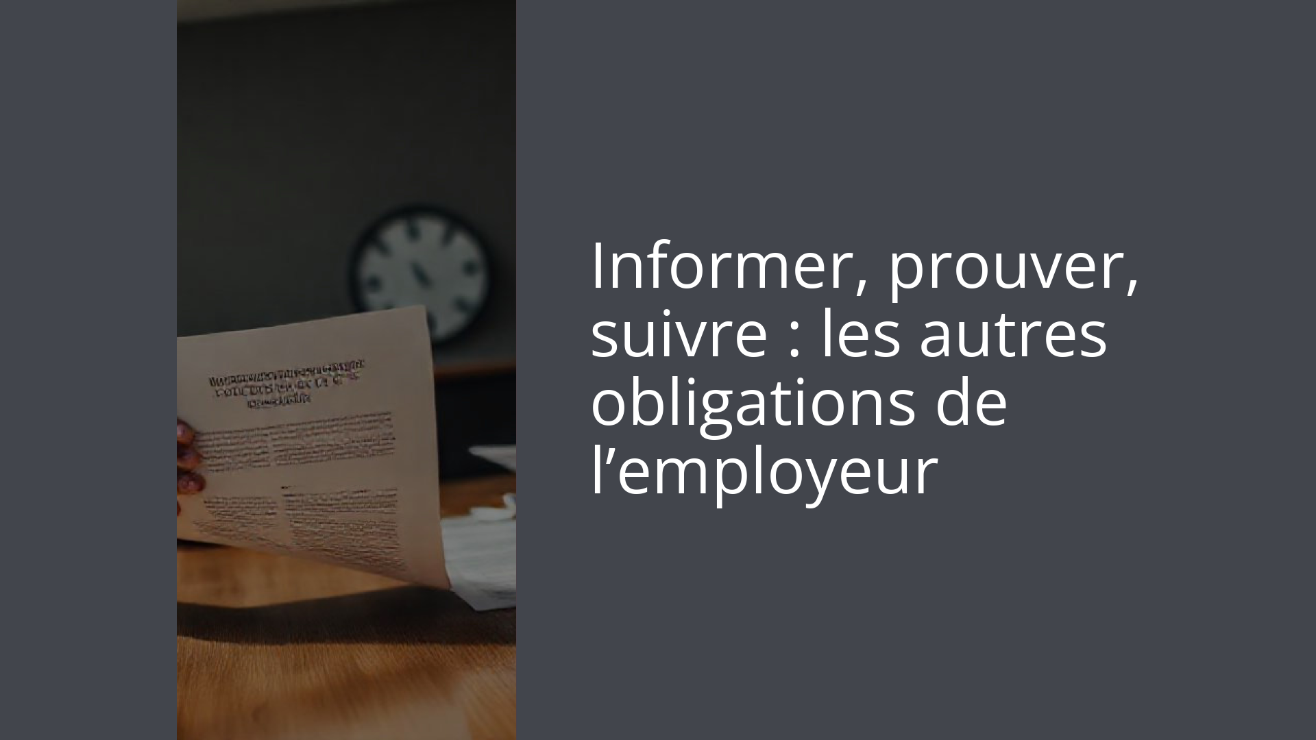 Informer, prouver, suivre : les autres obligations de l’employeur