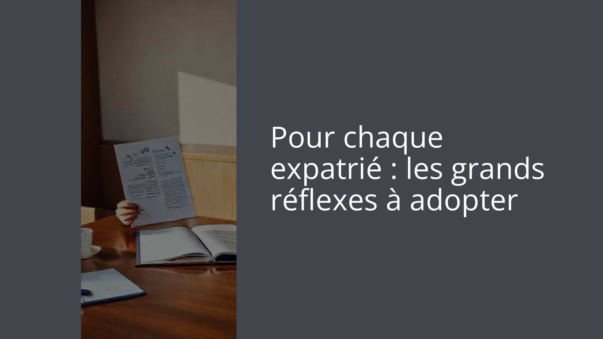 Pour chaque expatrié : les grands réflexes à adopter