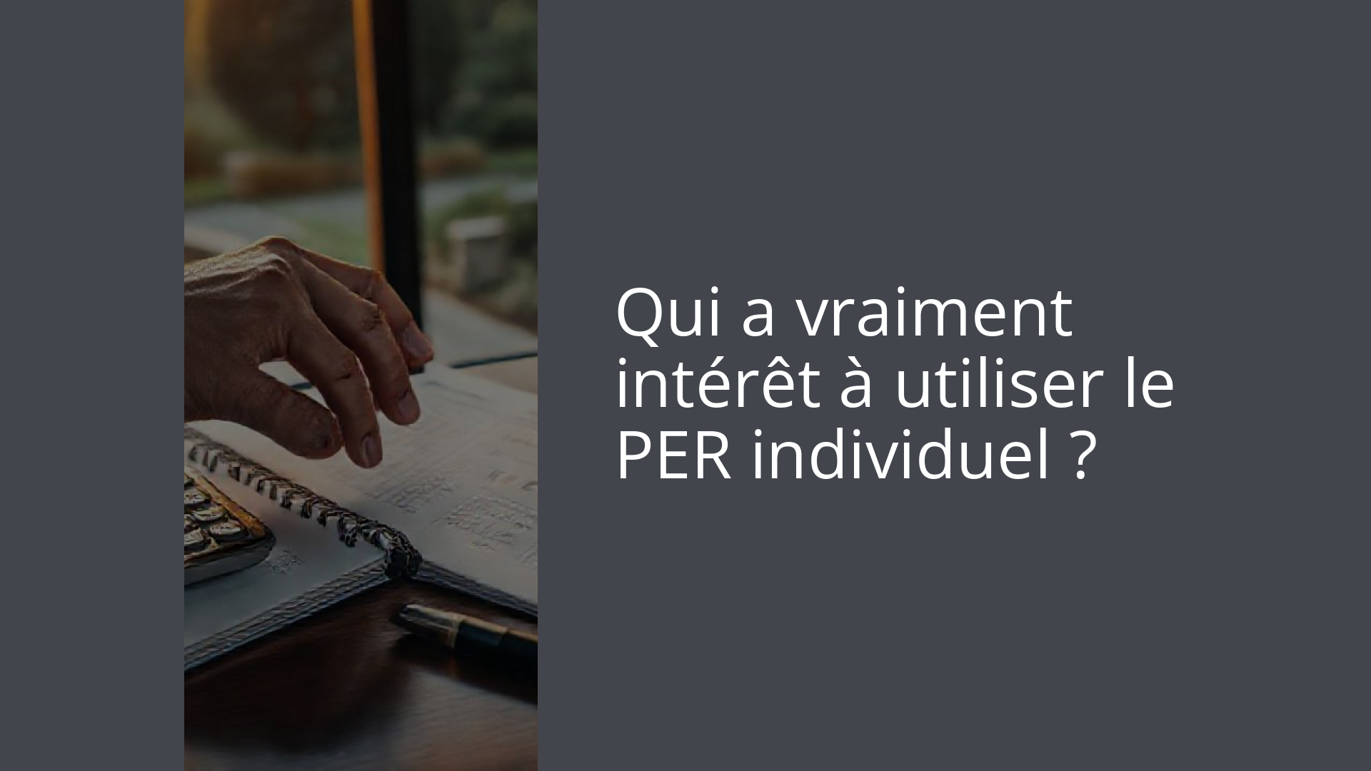 Qui a vraiment intérêt à utiliser le PER individuel ?