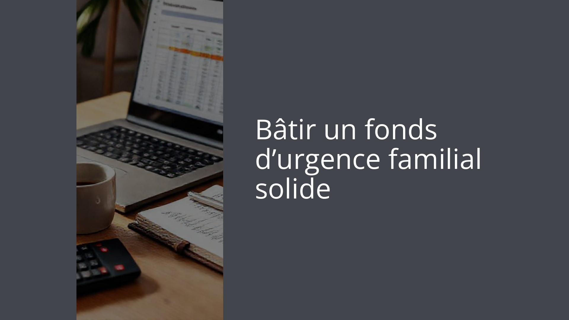 Bâtir un fonds d’urgence familial solide