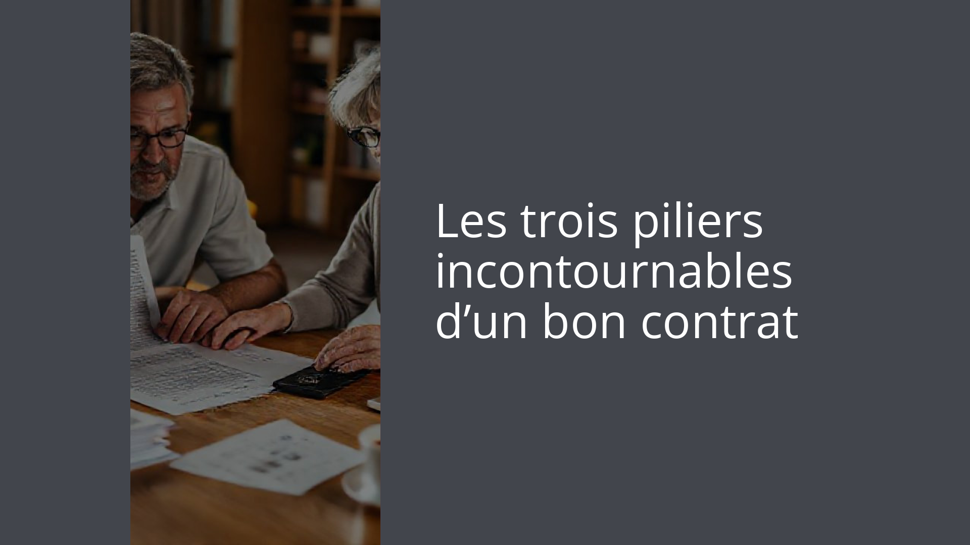 Les trois piliers incontournables d’un bon contrat