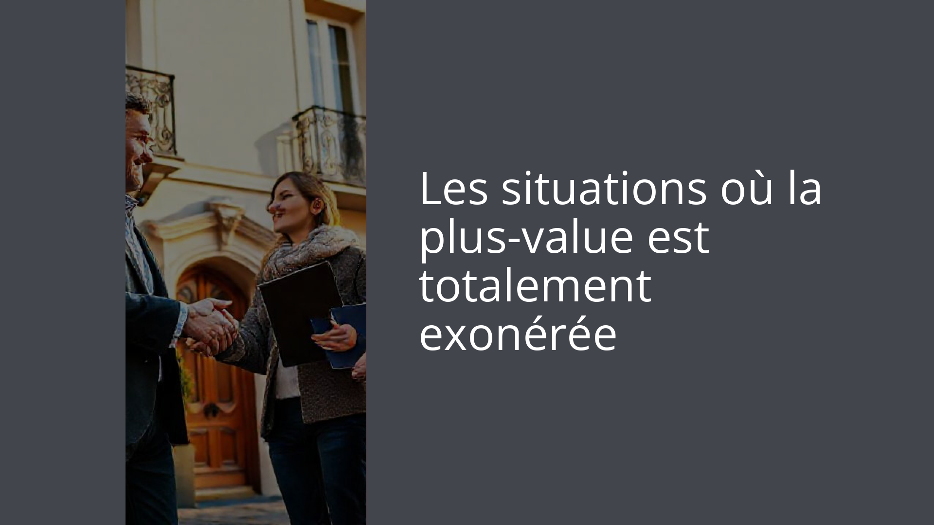 Les situations où la plus-value est totalement exonérée