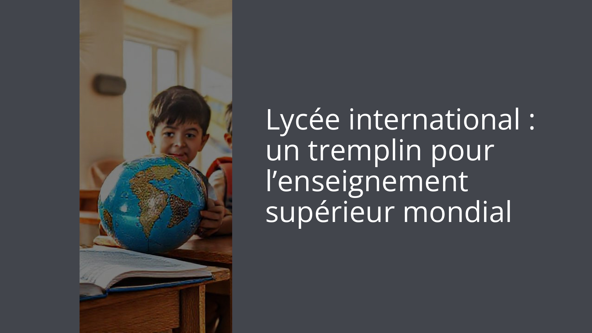 Lycée international : un tremplin pour l’enseignement supérieur mondial