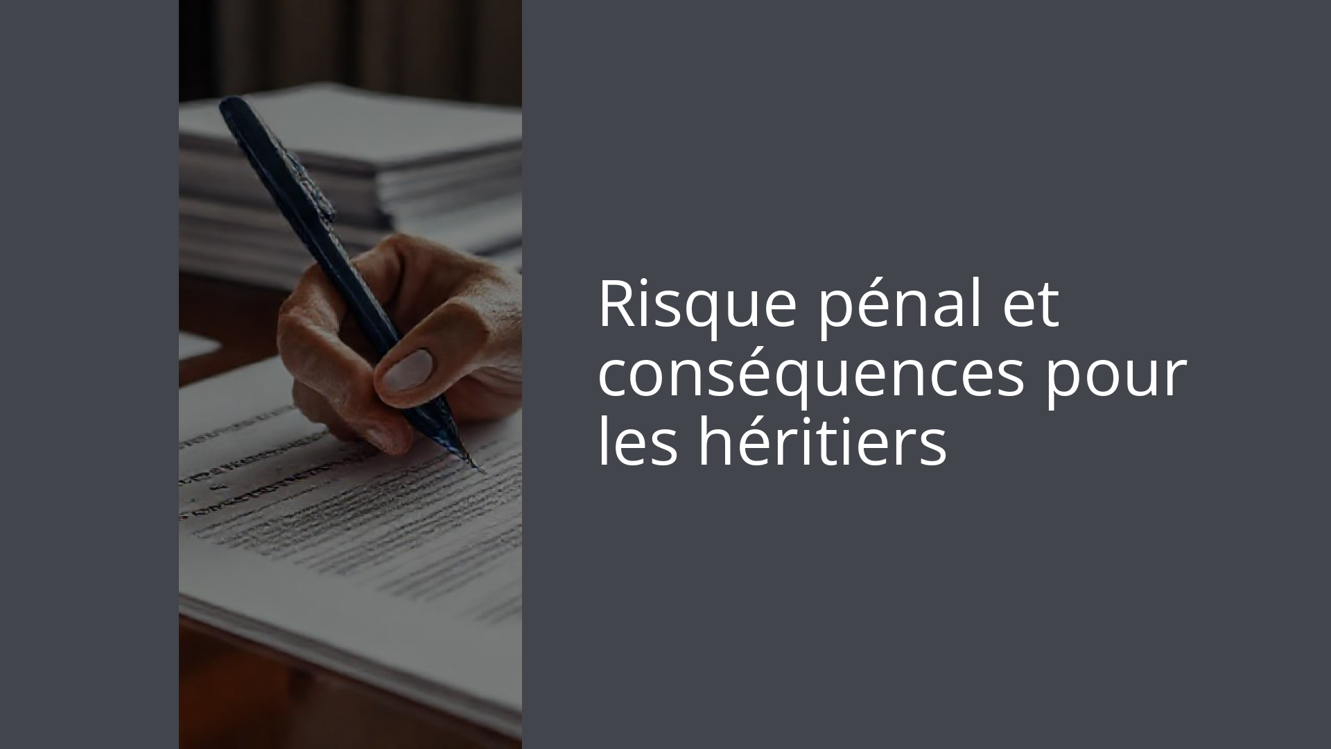 Risque pénal et conséquences pour les héritiers