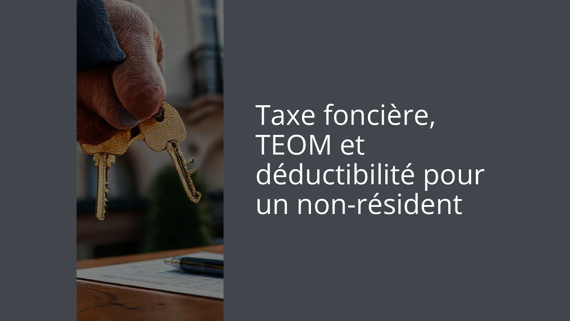 Taxe foncière, TEOM et déductibilité pour un non-résident