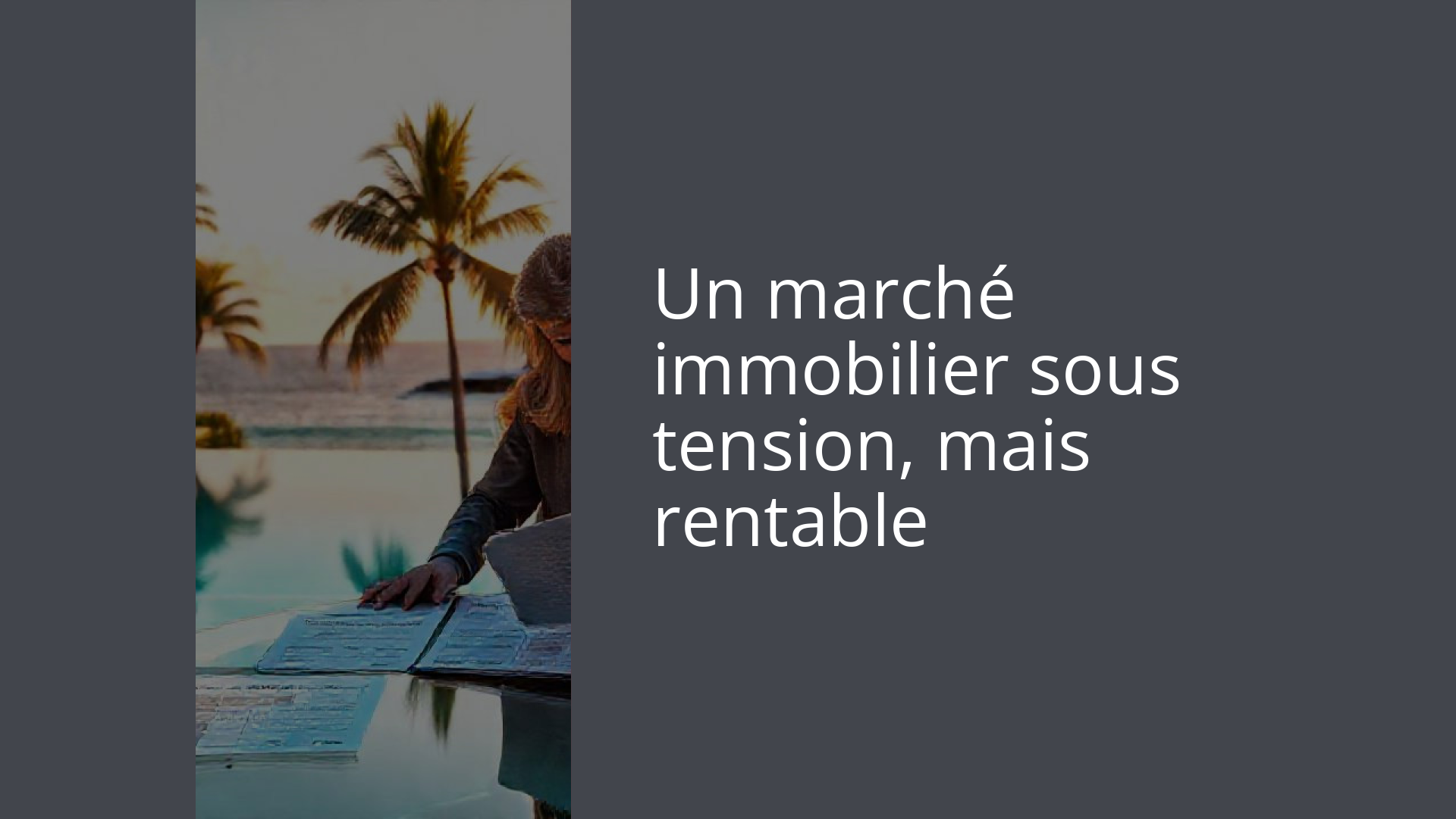 Un marché immobilier sous tension, mais rentable