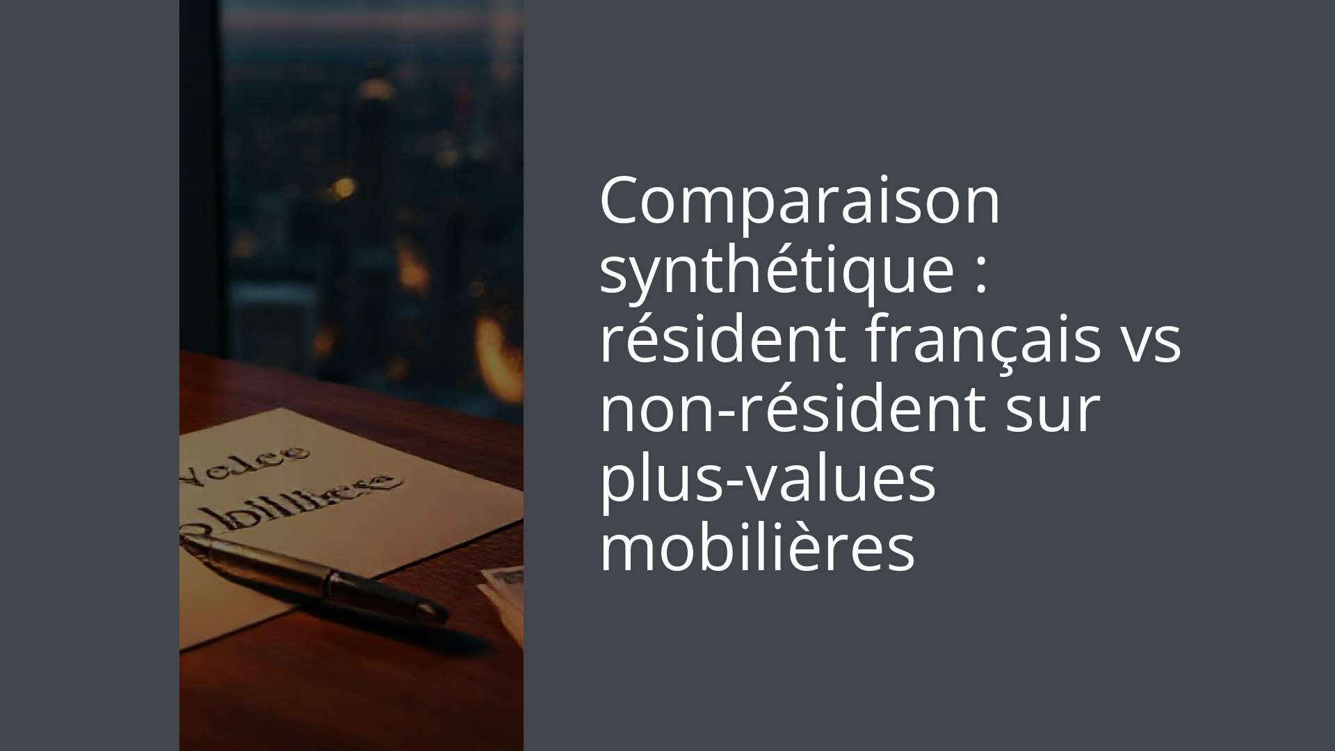 Comparaison synthétique : résident français vs non-résident sur plus-values mobilières