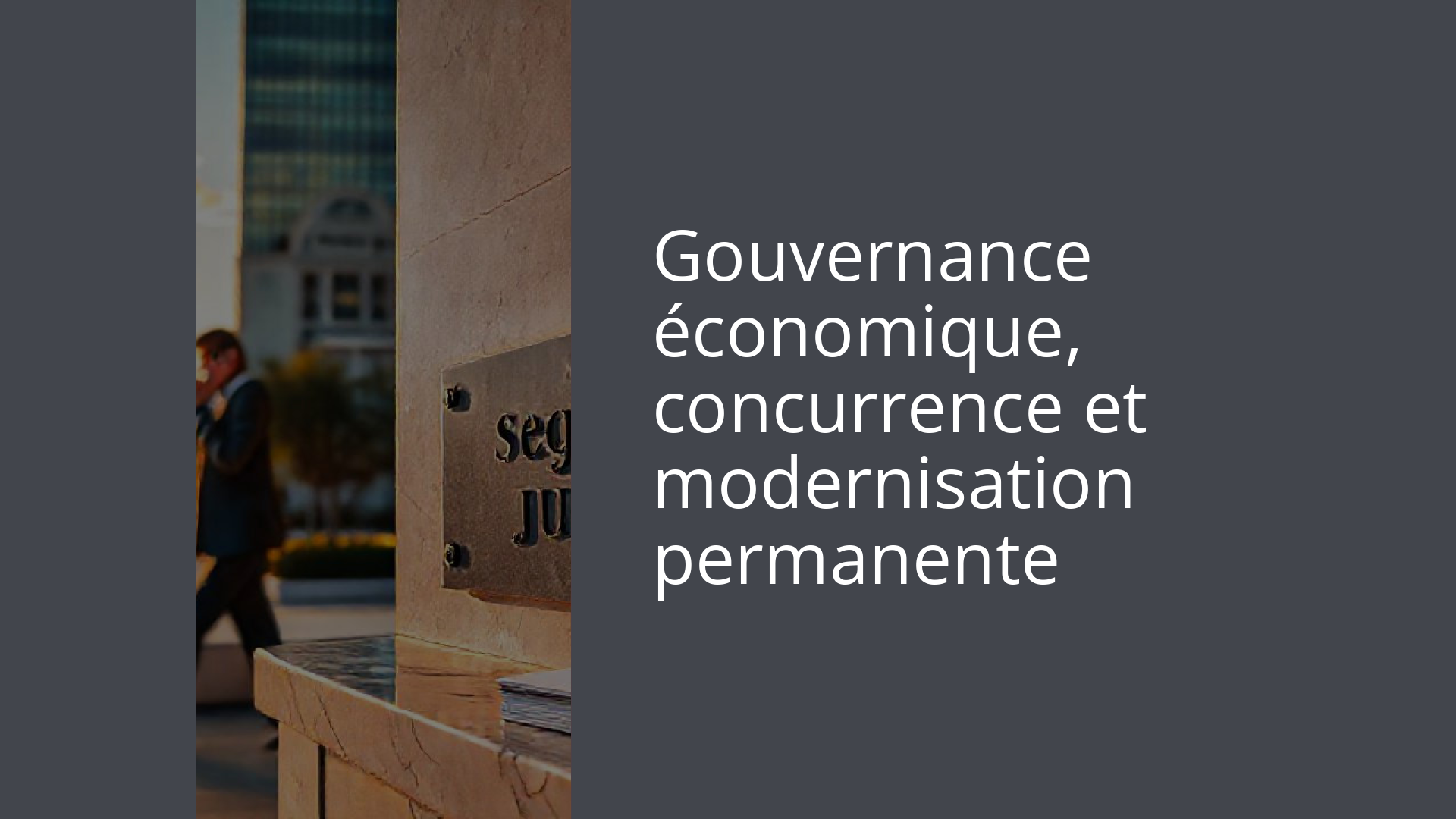 Gouvernance économique, concurrence et modernisation permanente