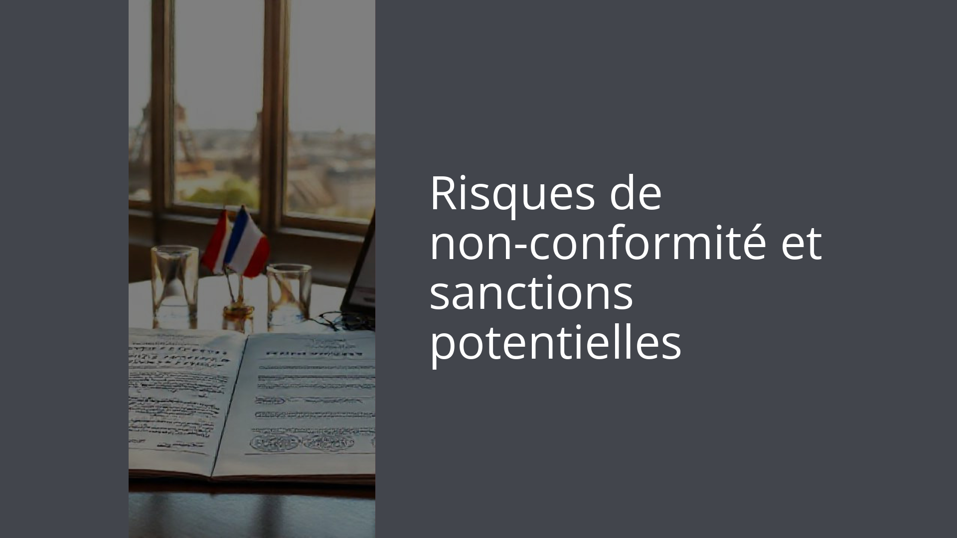 Risques de non-conformité et sanctions potentielles