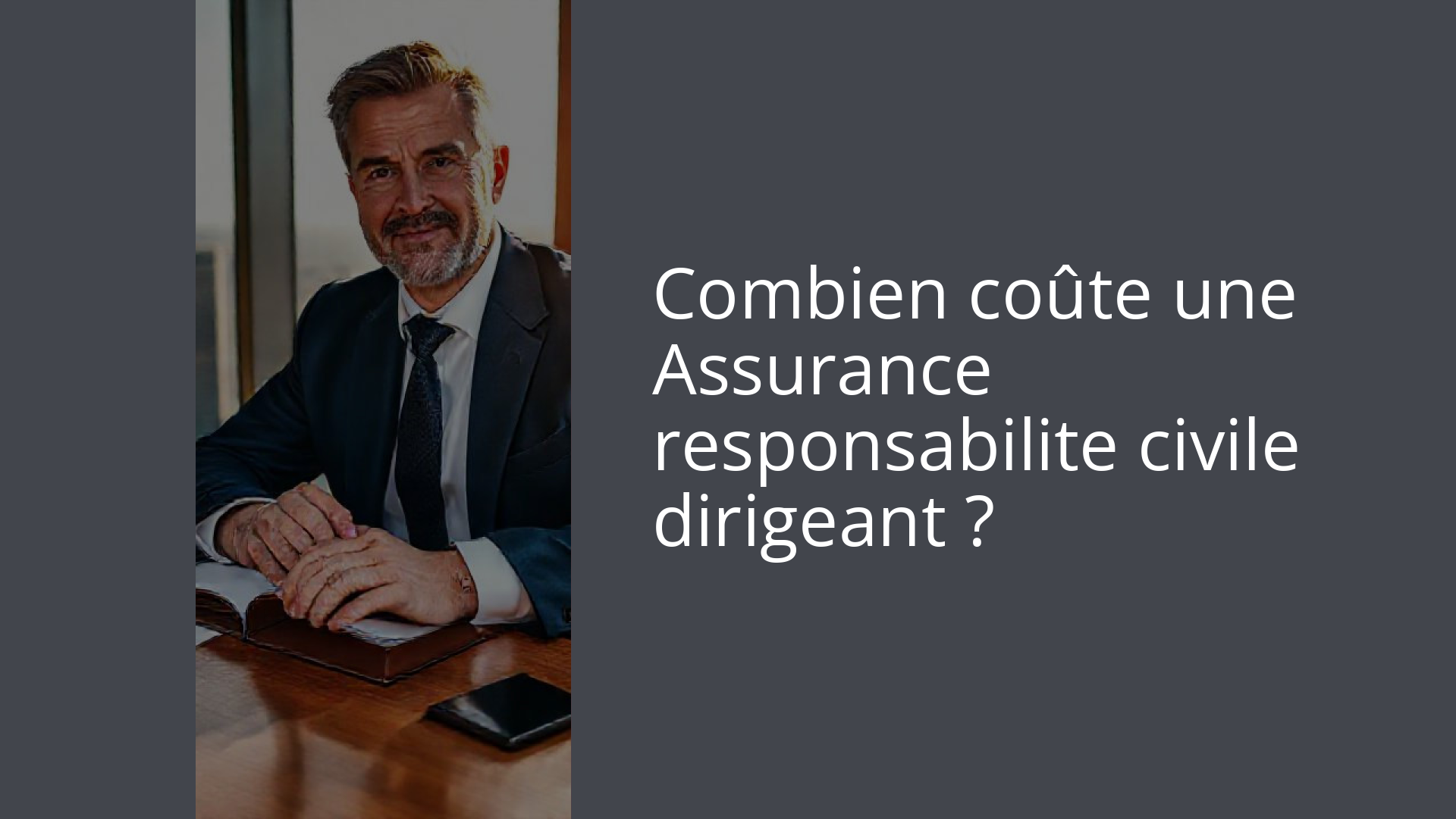 Combien coûte une Assurance responsabilite civile dirigeant ?
