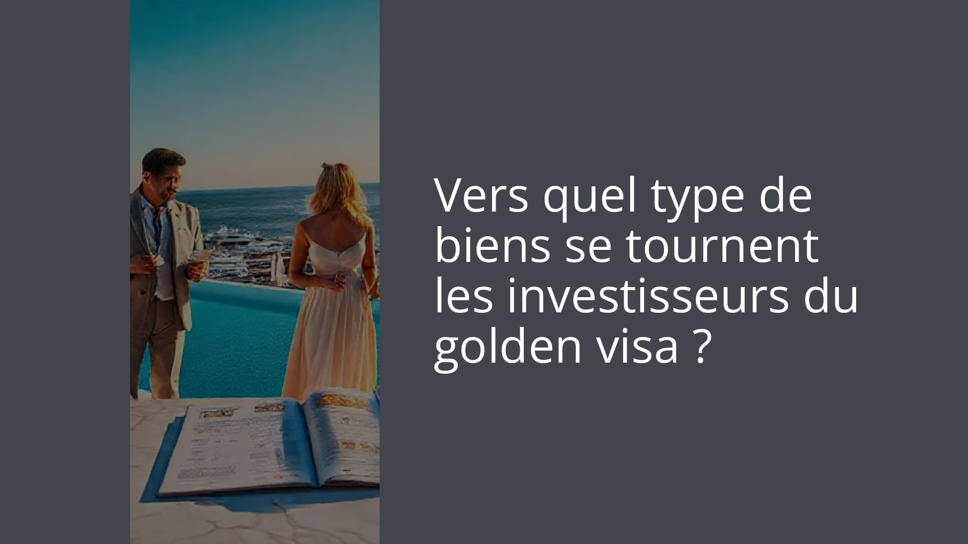 Vers quel type de biens se tournent les investisseurs du golden visa ?