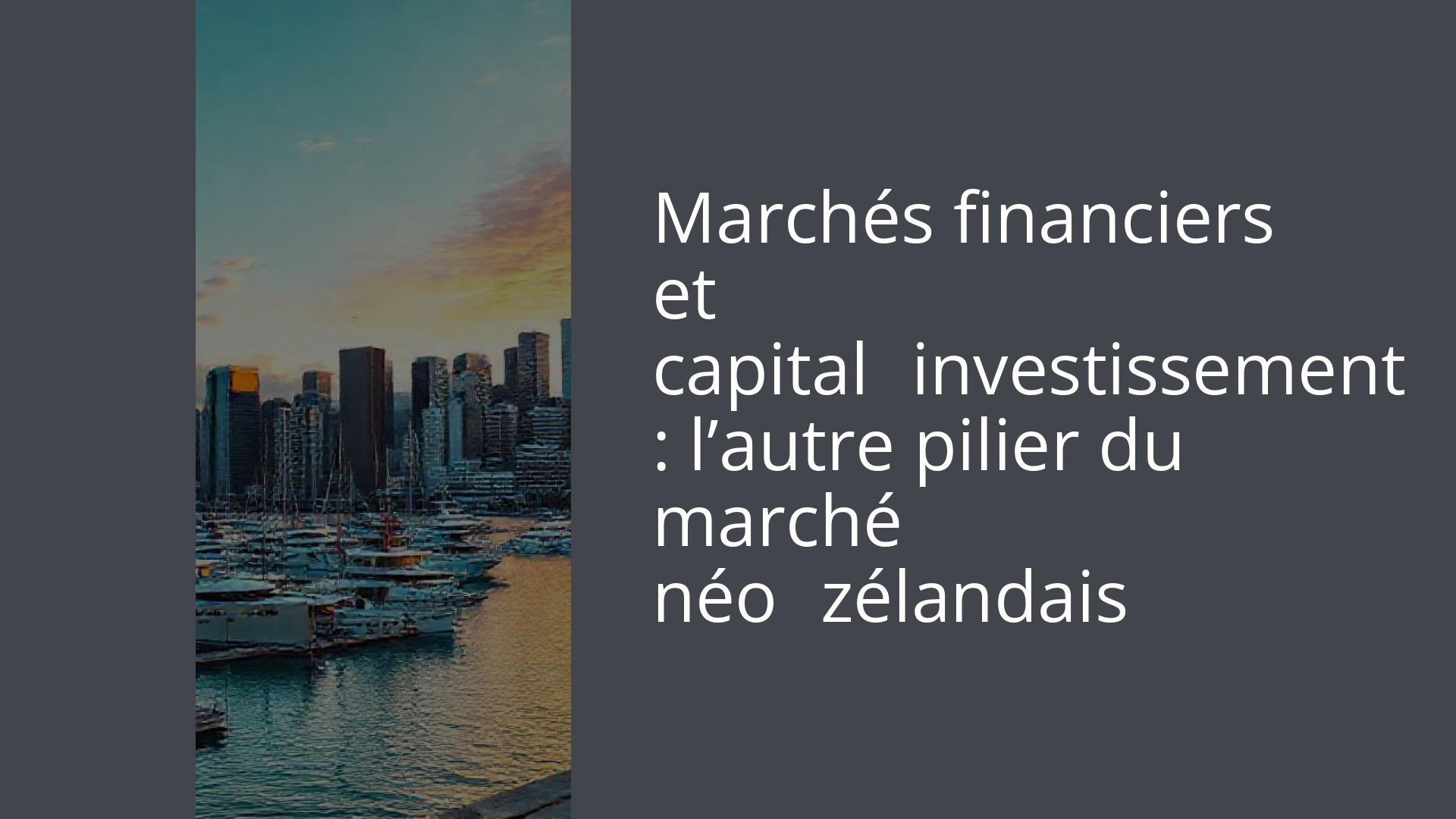 Marchés financiers et capital‑investissement : l’autre pilier du marché néo‑zélandais