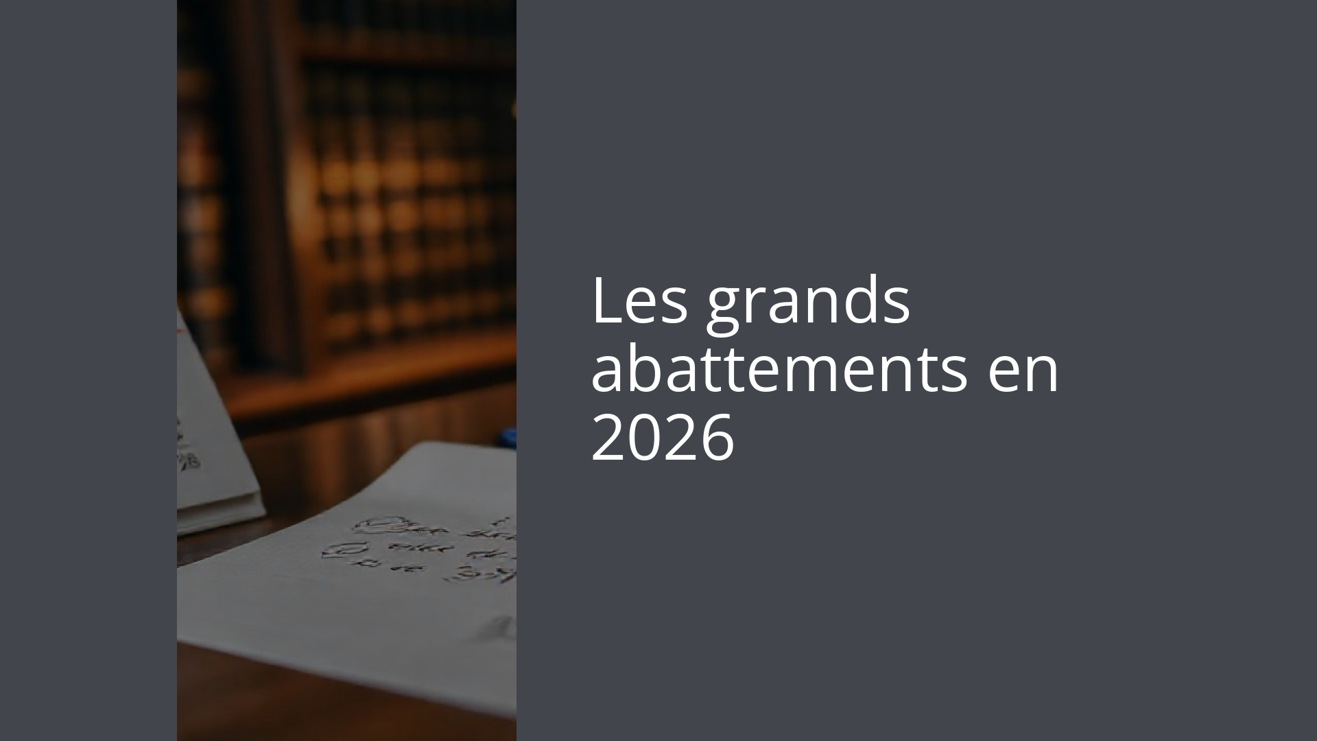 Les grands abattements en 2026
