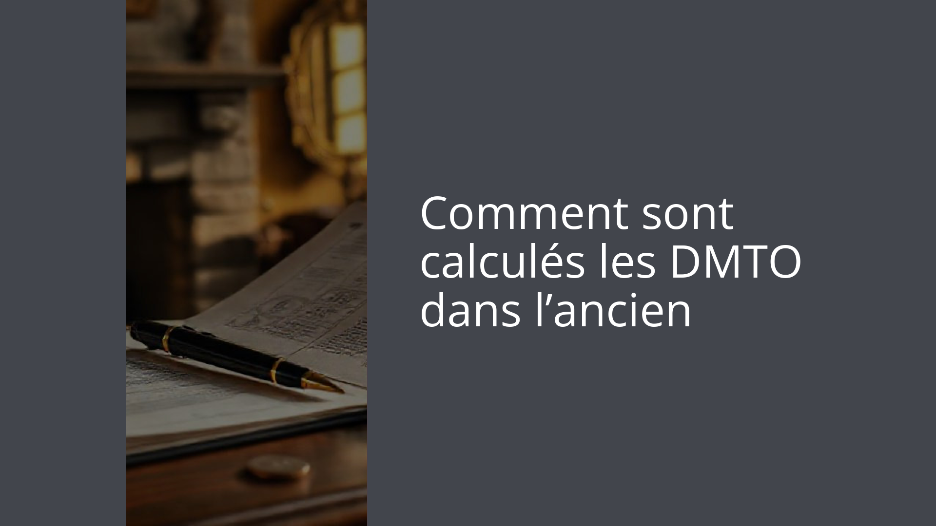 Comment sont calculés les DMTO dans l’ancien