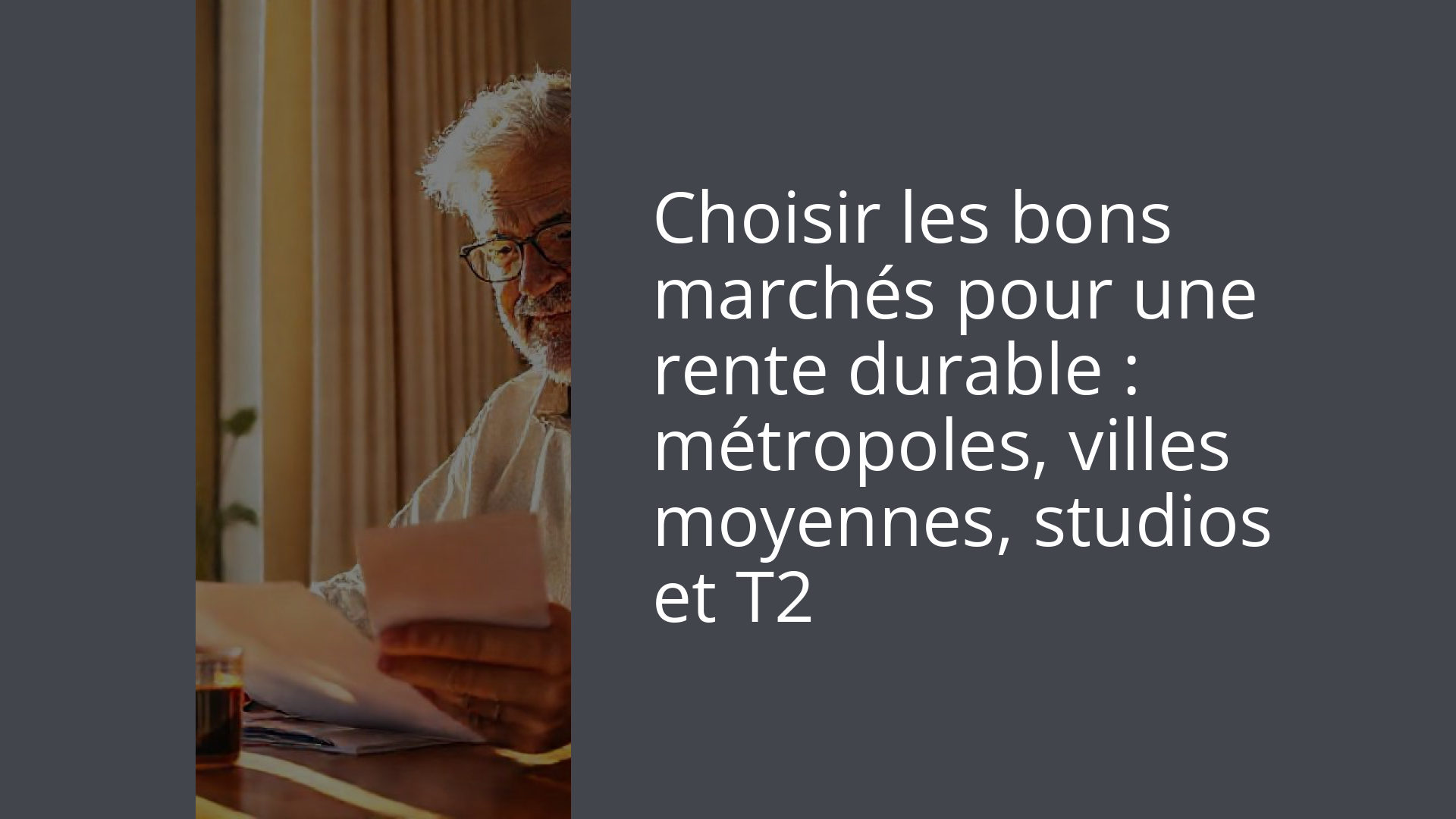 Choisir les bons marchés pour une rente durable : métropoles, villes moyennes, studios et T2