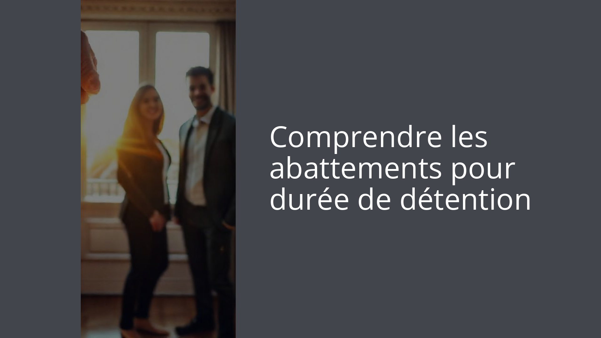 Comprendre les abattements pour durée de détention