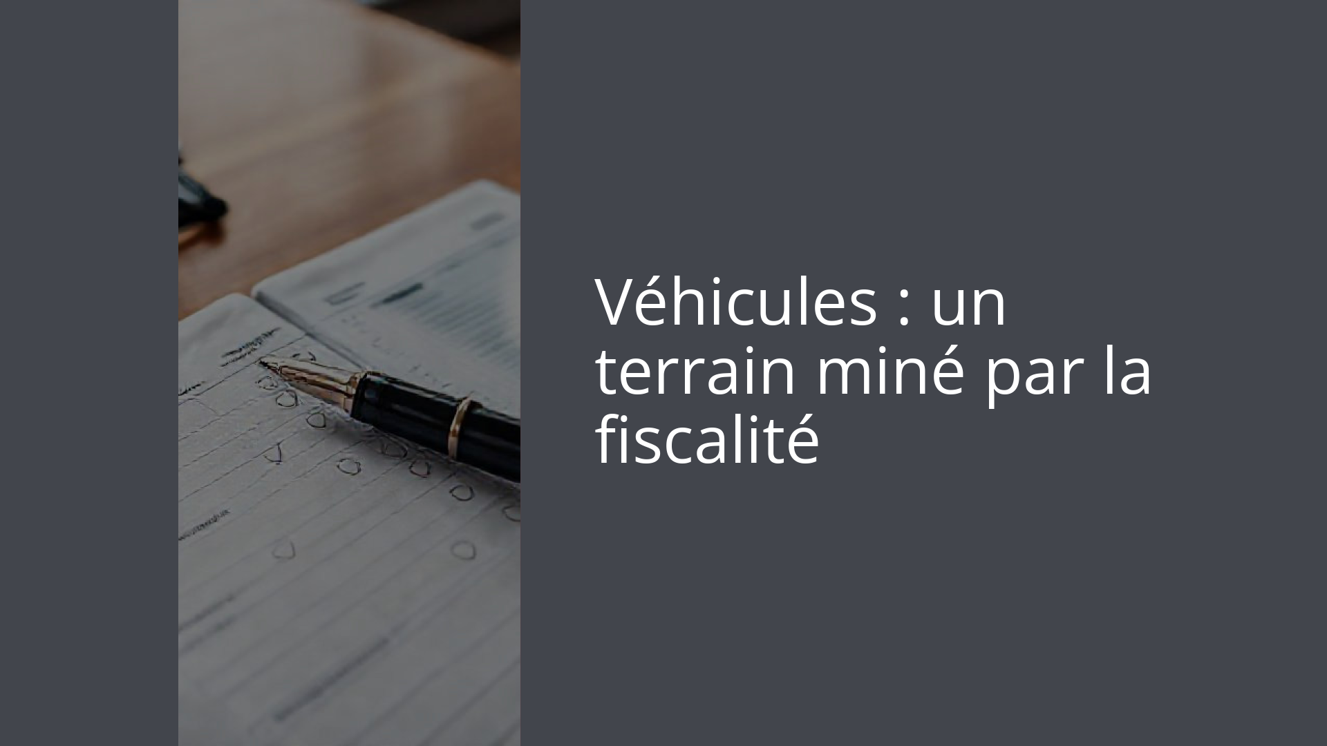 Véhicules : un terrain miné par la fiscalité