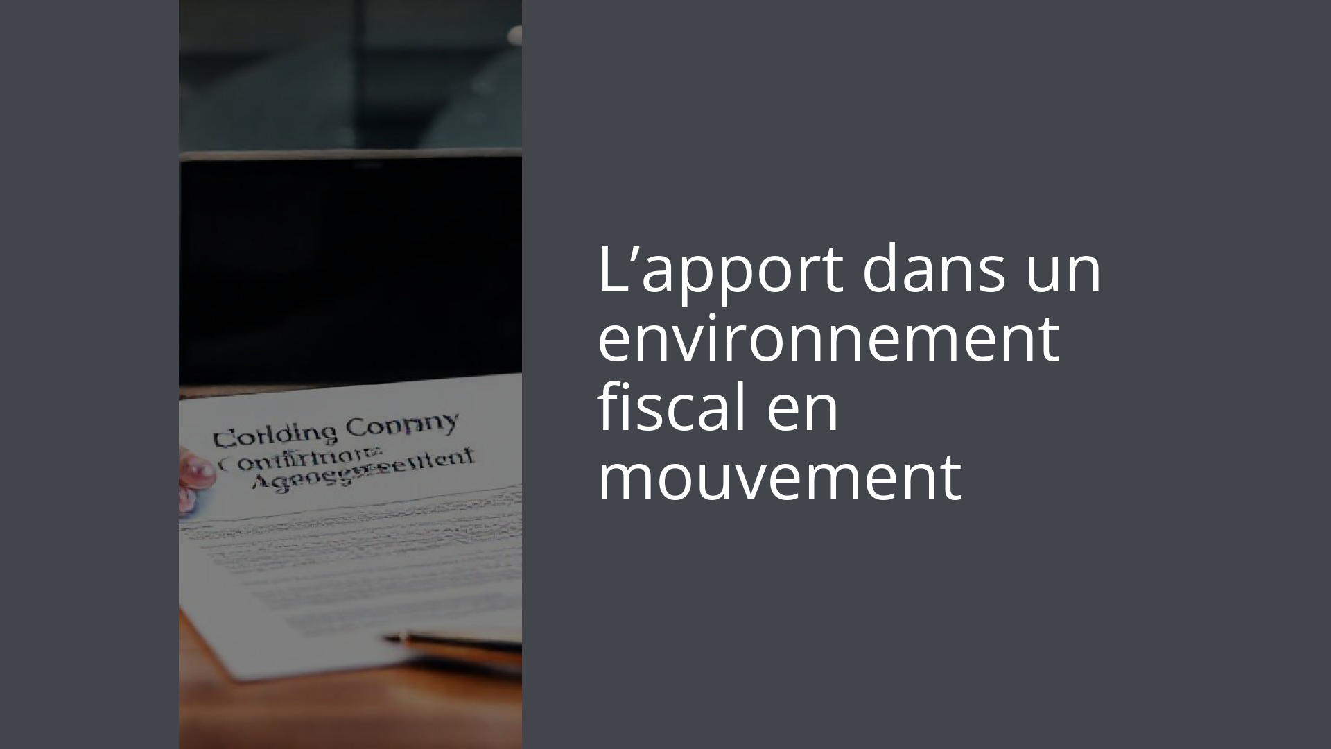 L’apport dans un environnement fiscal en mouvement