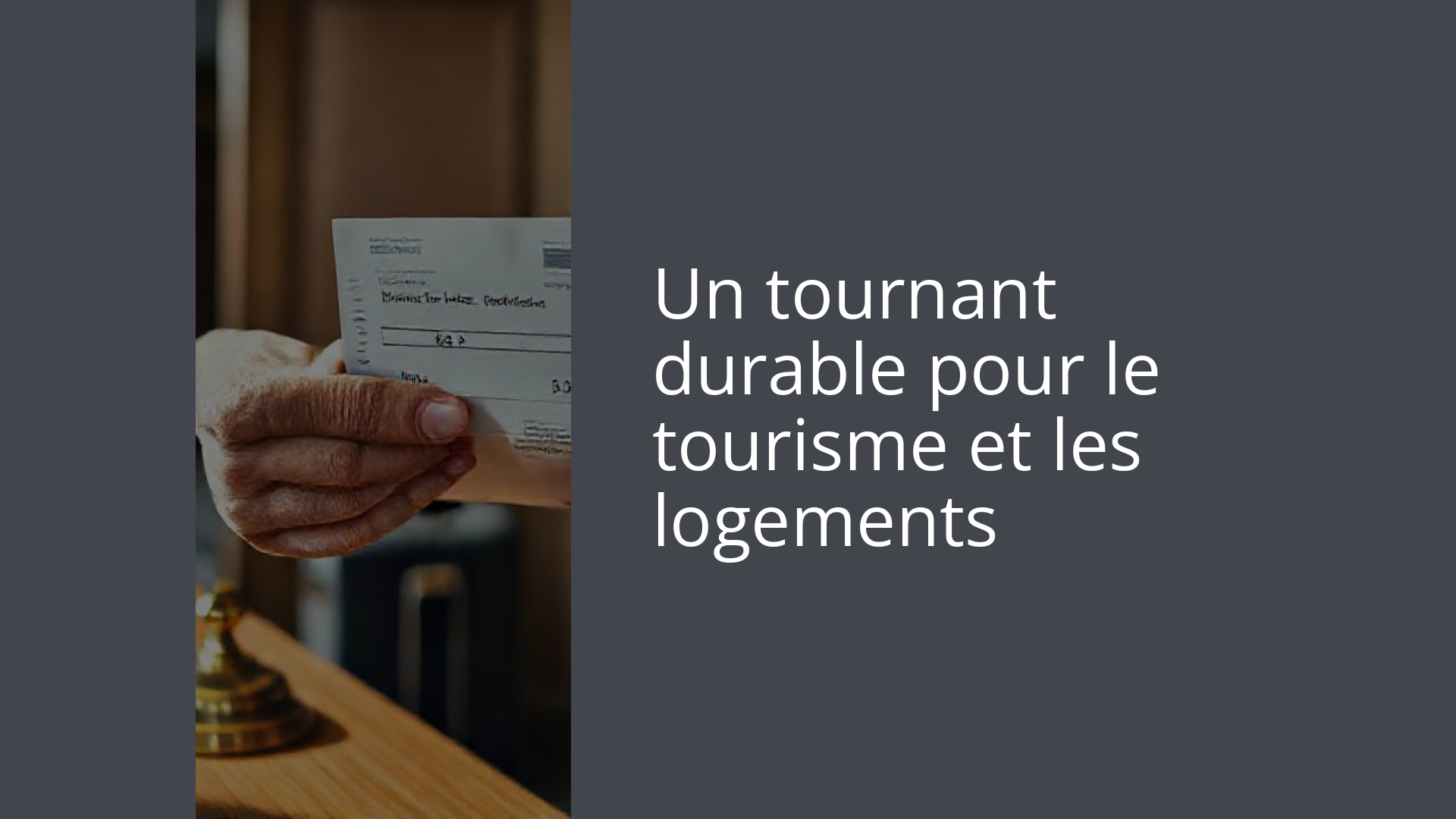 Un tournant durable pour le tourisme et les logements