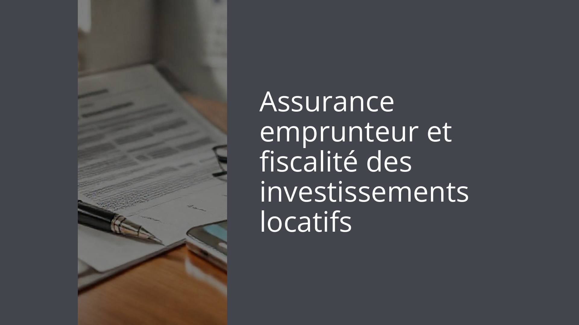 Assurance emprunteur et fiscalité des investissements locatifs