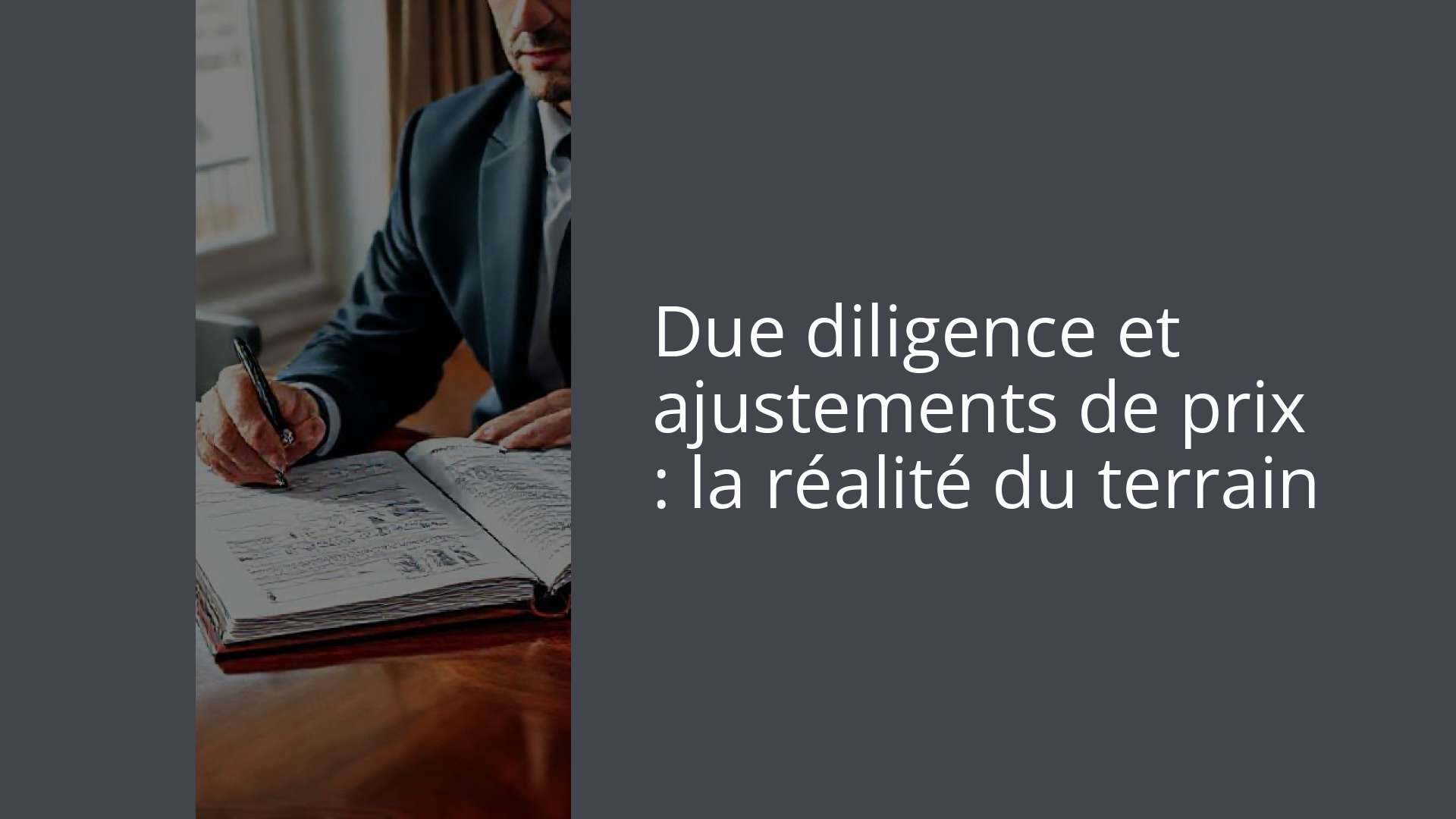 Due diligence et ajustements de prix : la réalité du terrain