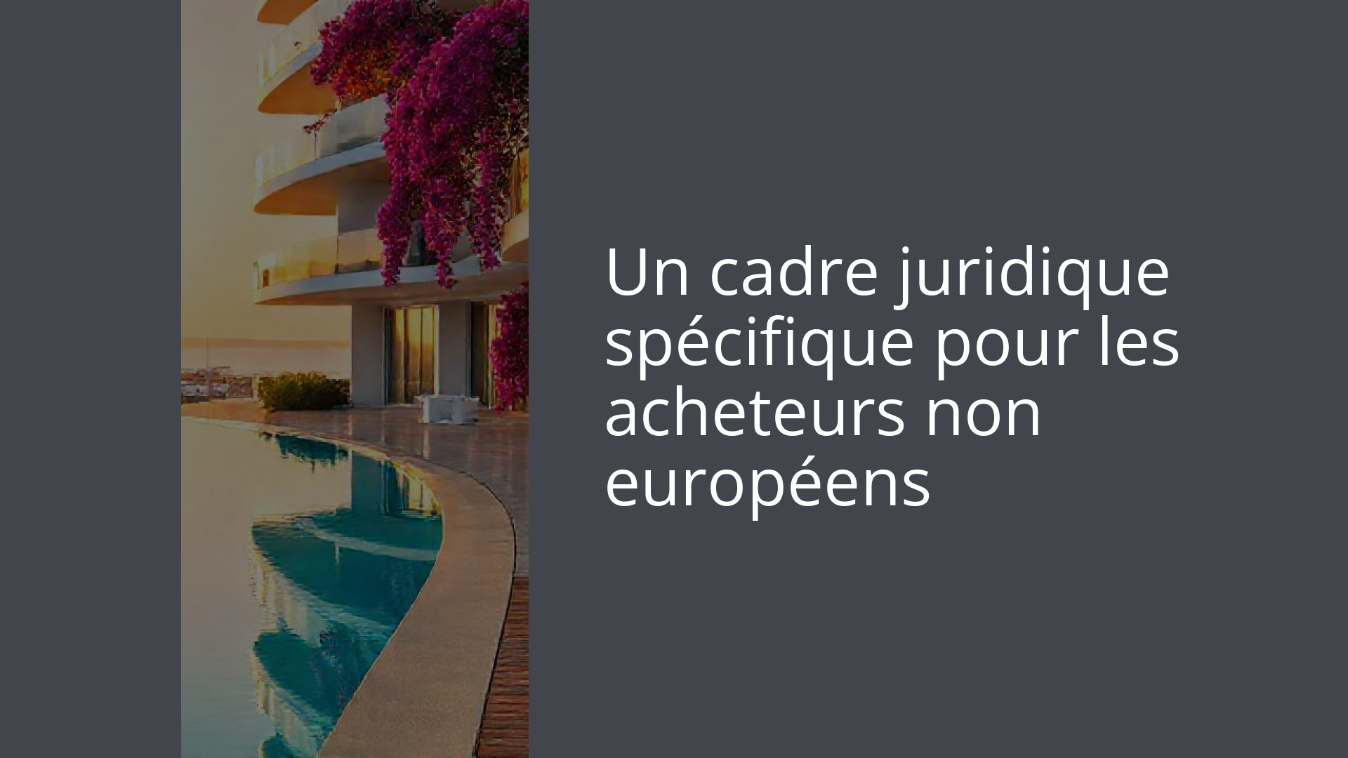 Un cadre juridique spécifique pour les acheteurs non européens