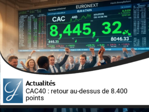 CAC40 : l&rsquo;indice repasse au-dessus des 8400 points porté par l&rsquo;accord Iran-États-Unis et la détente sur l&rsquo;énergie