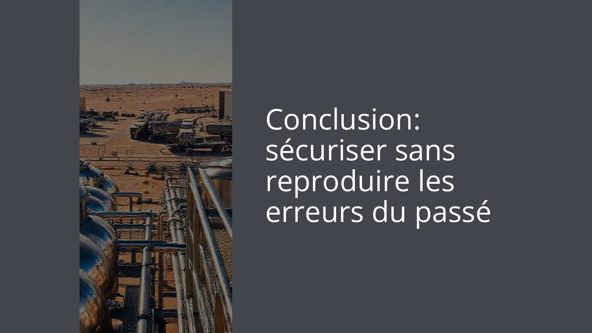 Conclusion: sécuriser sans reproduire les erreurs du passé