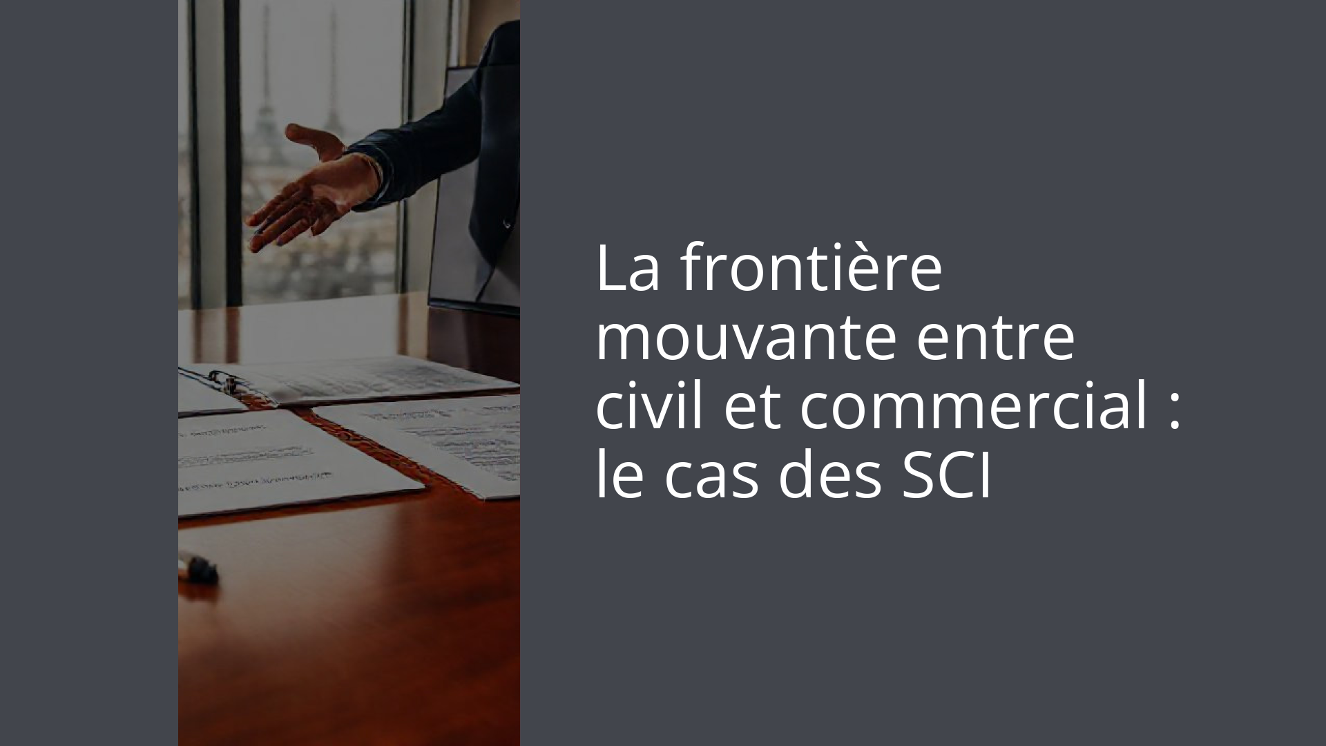 La frontière mouvante entre civil et commercial : le cas des SCI